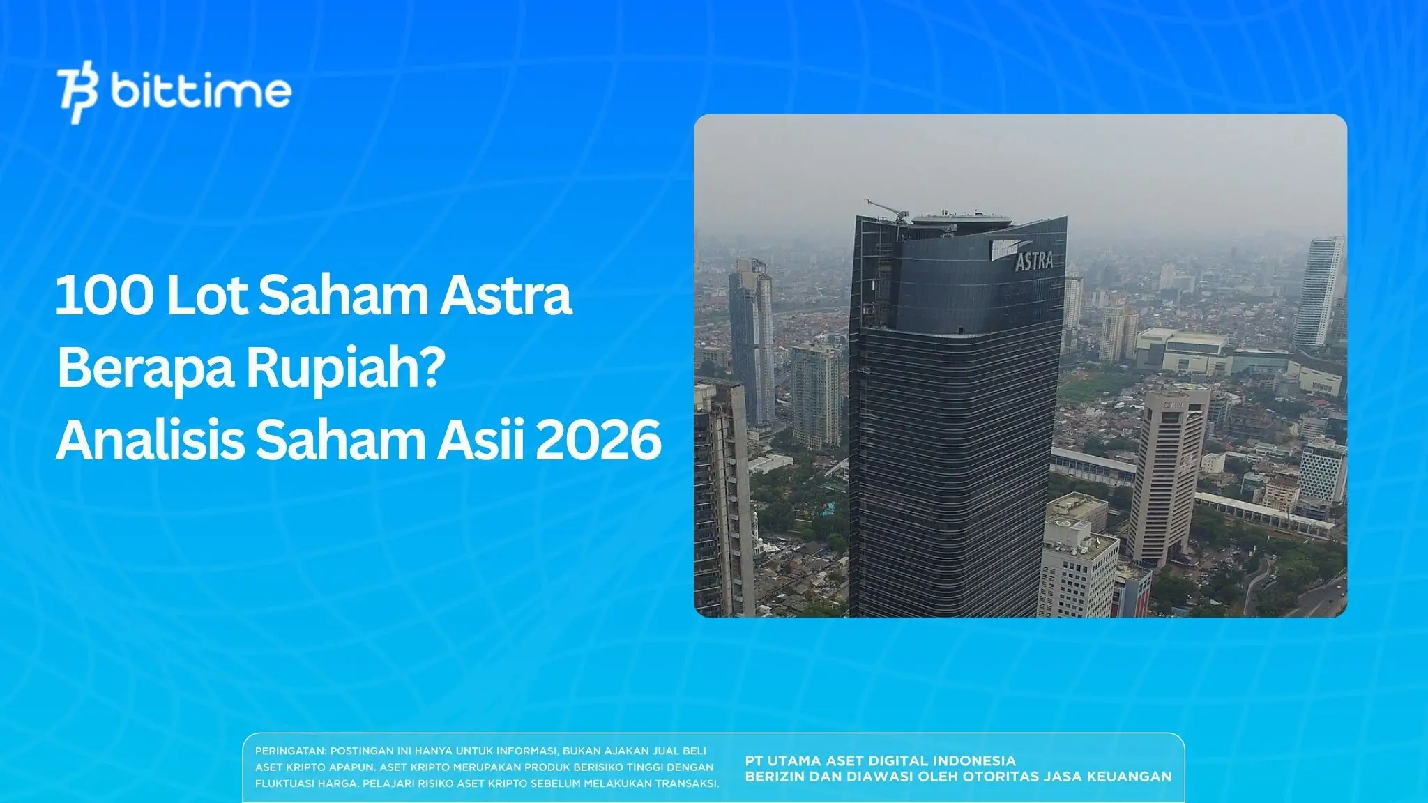 100 Lot Saham Astra Berapa Rupiah? Analisis Saham Asii 2026