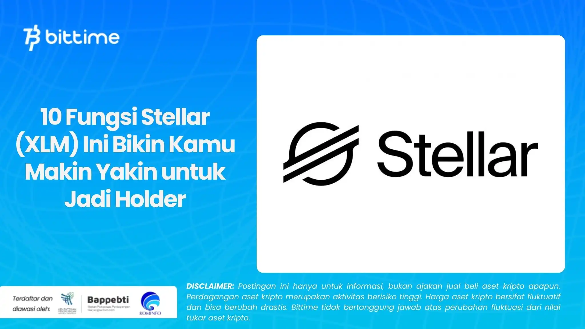 10 Fungsi Stellar (XLM) Ini Bikin Kamu Makin Yakin untuk Jadi Holder.webp
