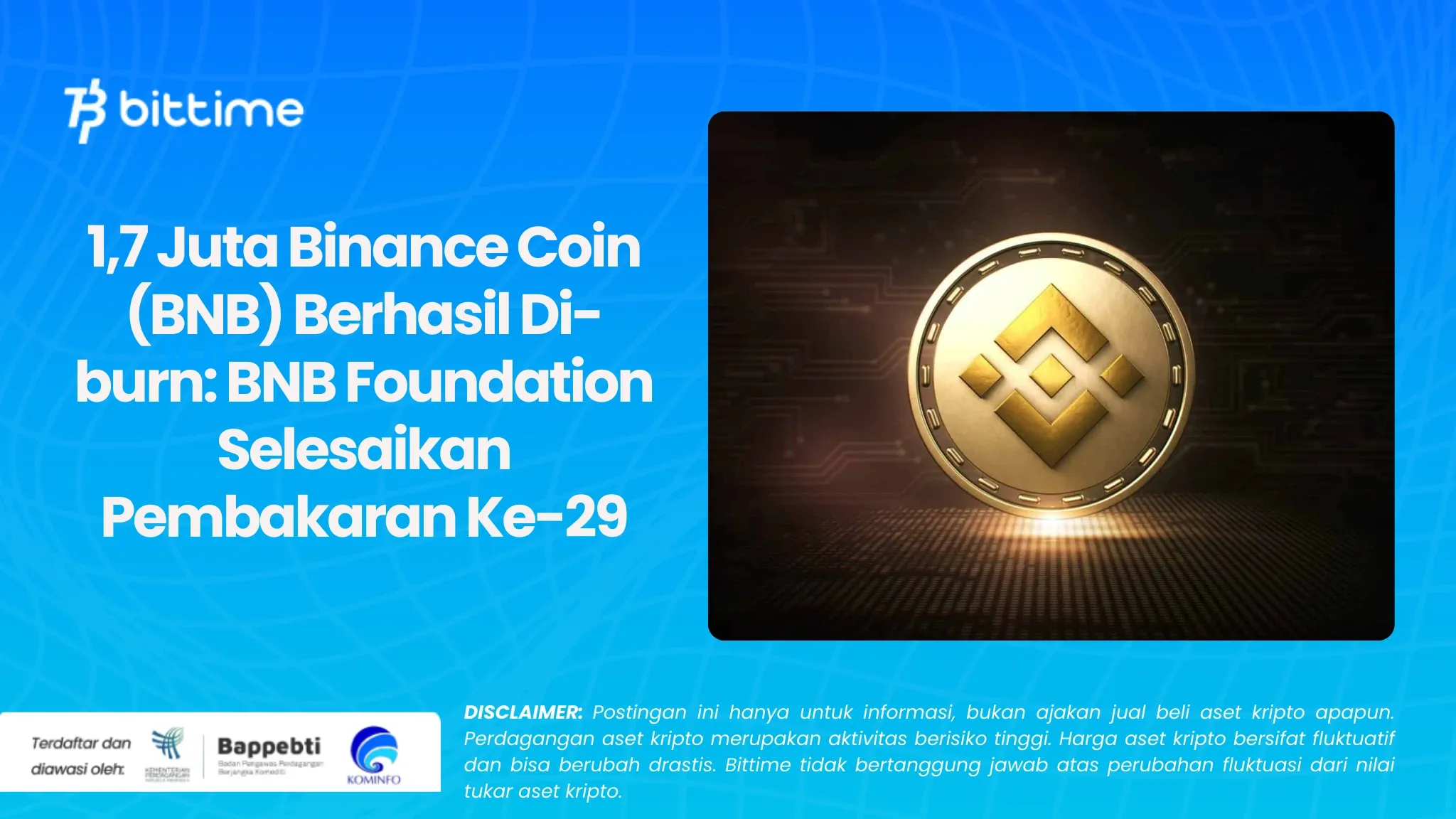 1,7 Juta Binance Coin (BNB) Berhasil Di-burn BNB Foundation Selesaikan Pembakaran Ke-29