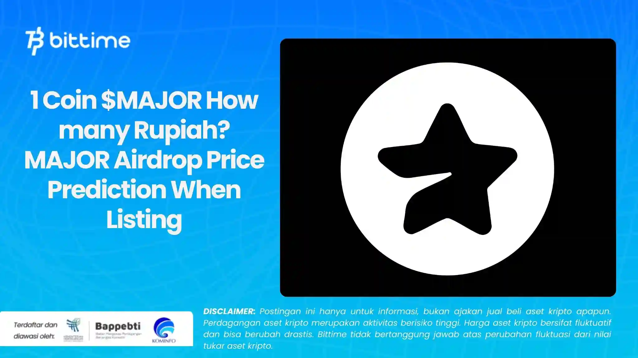 1 Coin $MAJOR How many Rupiah? MAJOR Airdrop Price Prediction When Listing