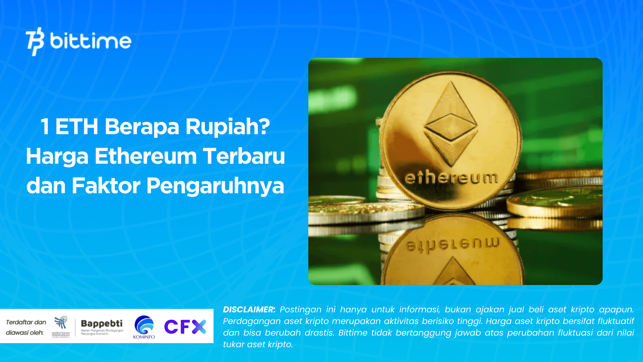 1 ETH Berapa Rupiah? Harga Ethereum Terbaru dan Faktor Pengaruhnya