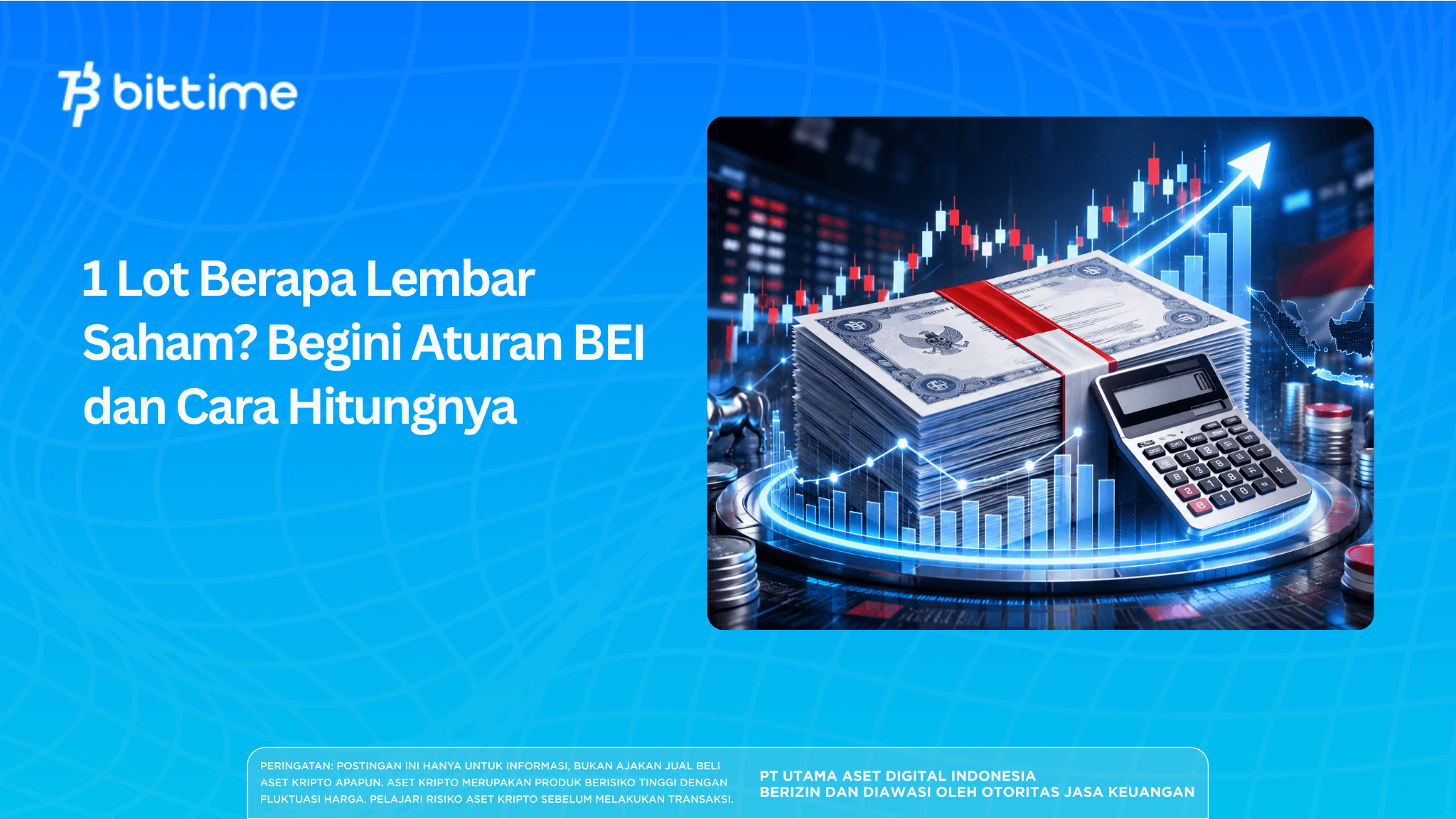 1 Lot Berapa Lembar Saham? Begini Aturan BEI dan Cara Hitungnya