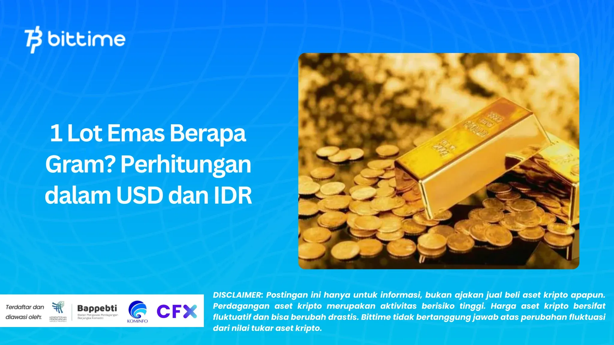 1 Lot Emas Berapa Gram? Perhitungan dalam USD dan IDR