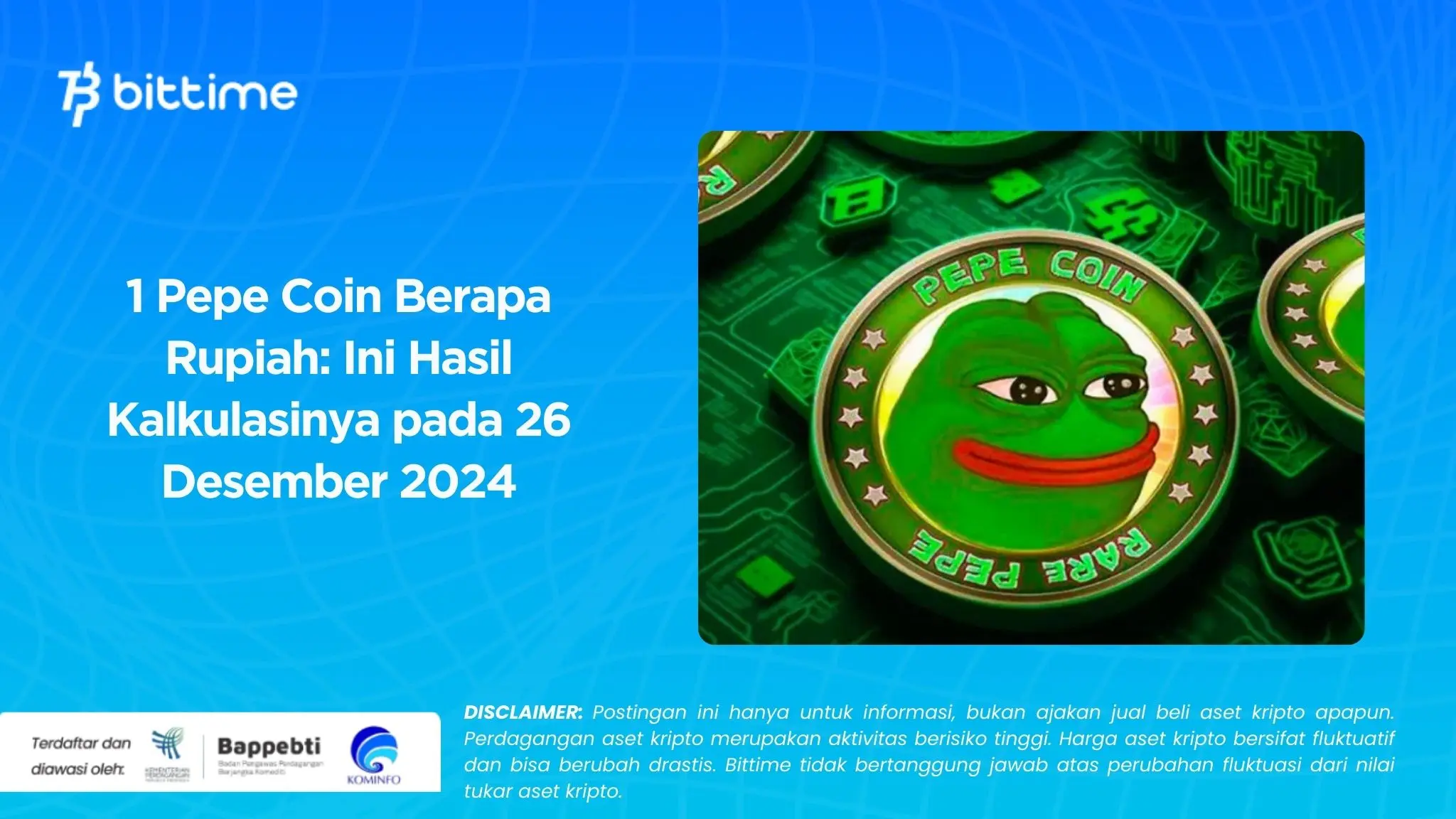 1-pepe-coin-berapa-rupiah-ini-hasil-kalkulasinya-pada-26-desember-2024