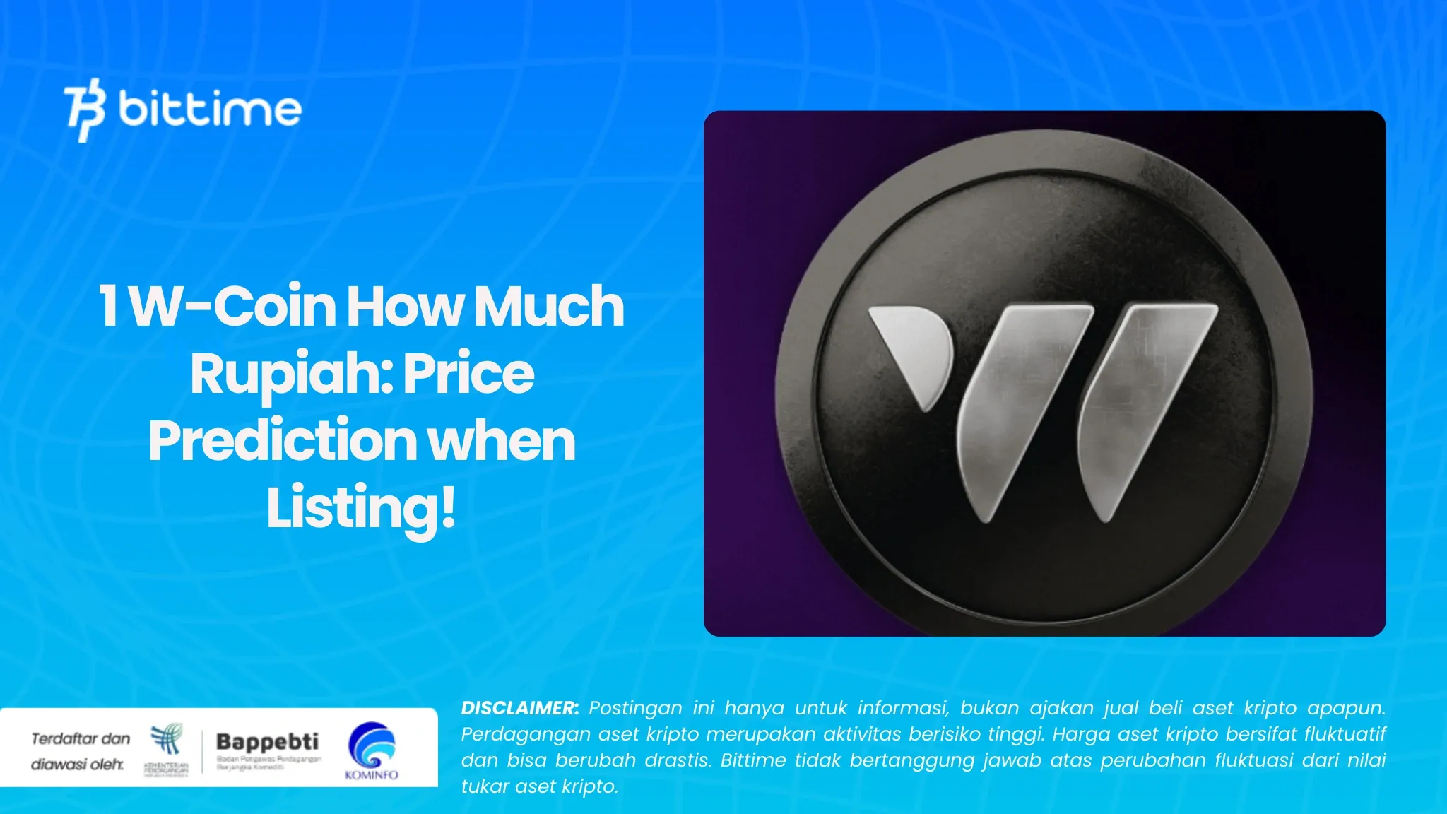 1 W-Coin Berapa Rupiah Prediksi Harga saat Listing