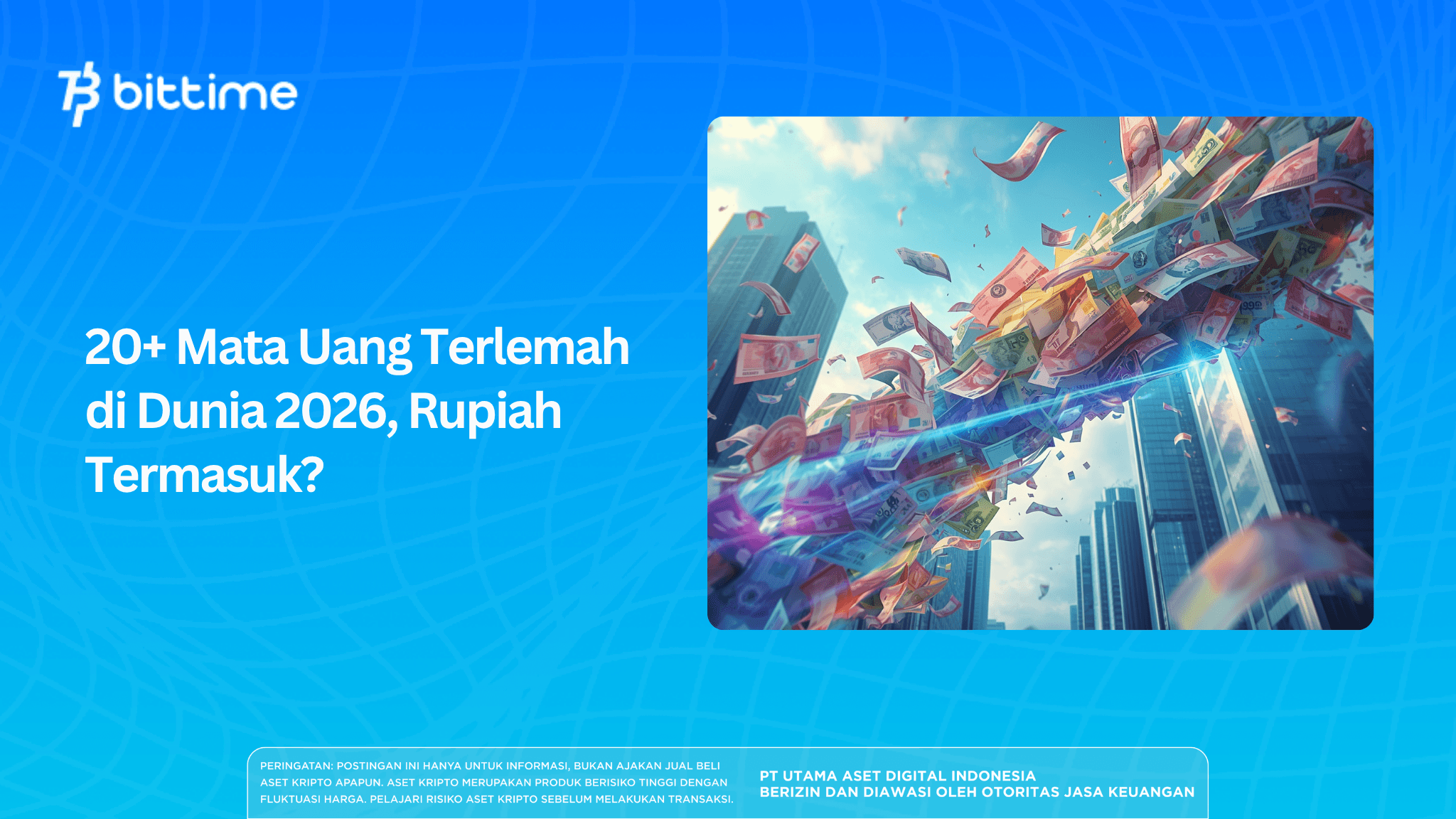 20+ Mata Uang Terlemah di Dunia 2026, Rupiah Termasuk?