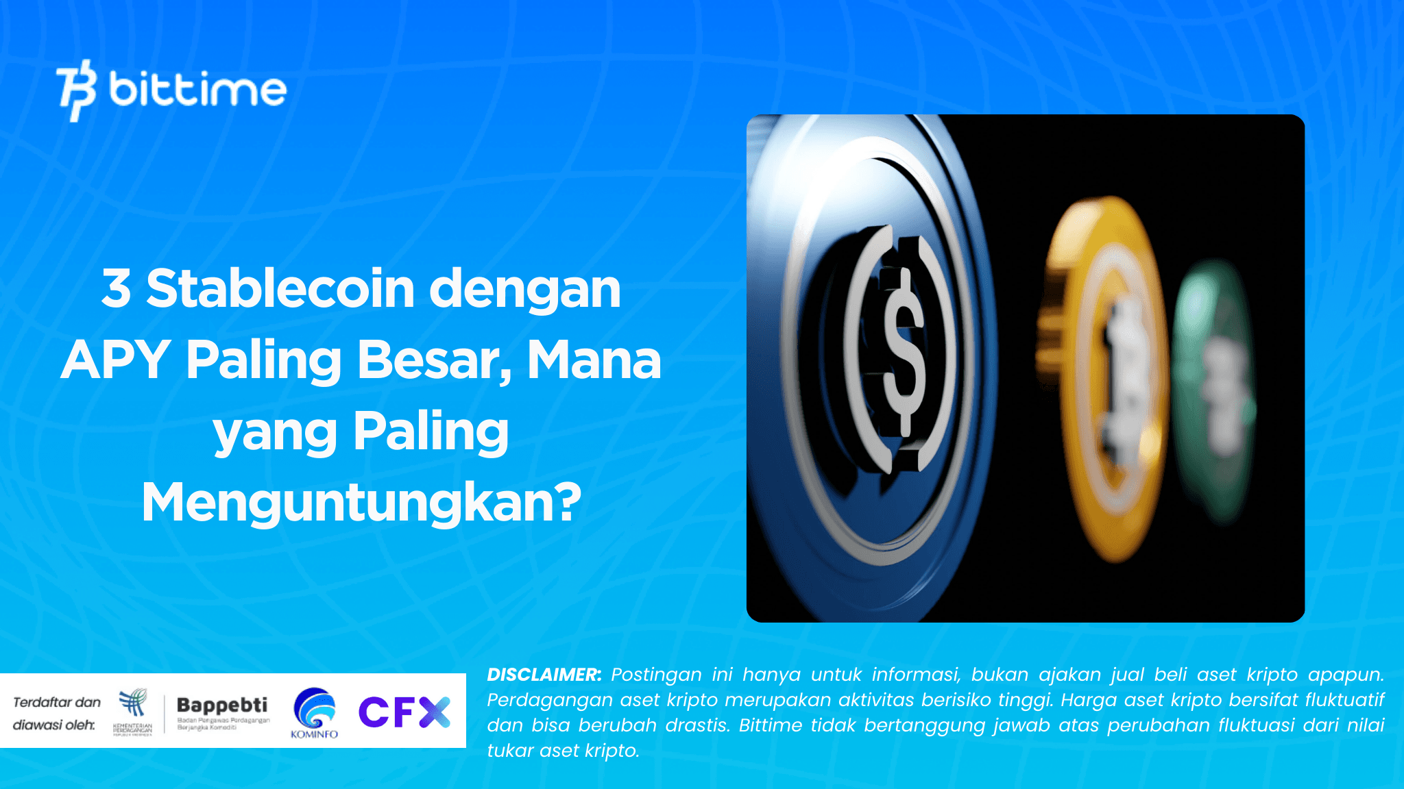 3 Stablecoin dengan APY Paling Besar, Mana yang Paling Menguntungkan?