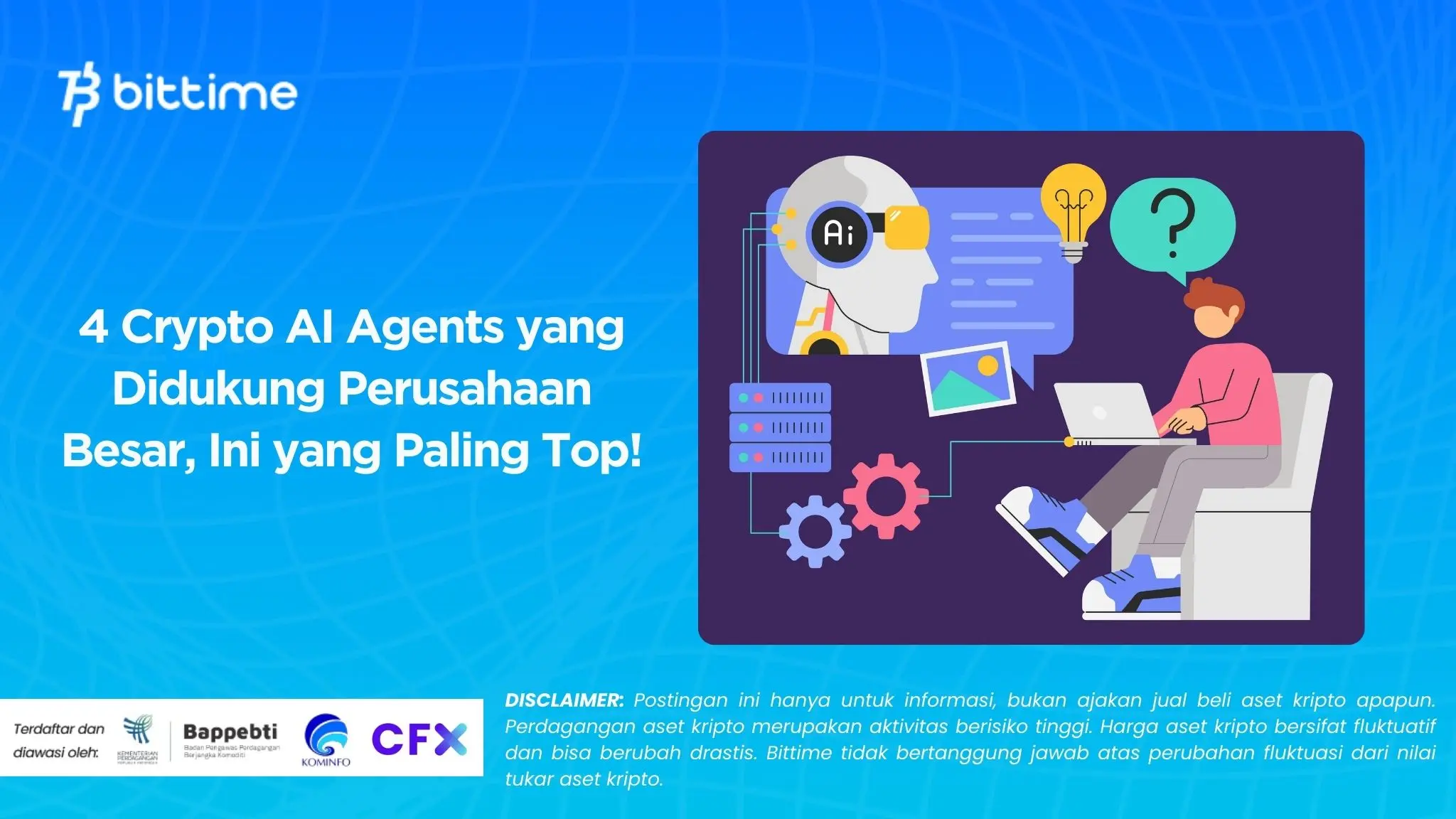 4 Crypto AI Agents yang Didukung Perusahaan Besar, Ini yang Paling Top!