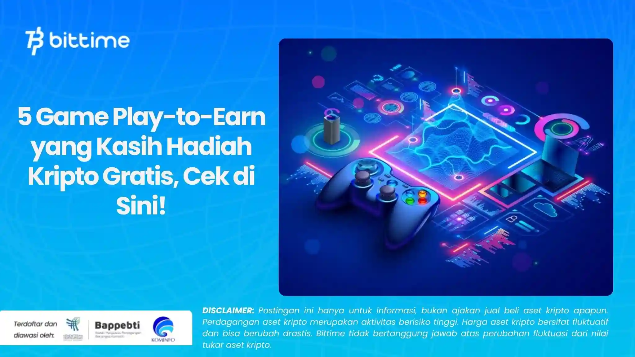 5 Game Play-to-Earn yang Kasih Hadiah Kripto Gratis, Cek di Sini!.webp