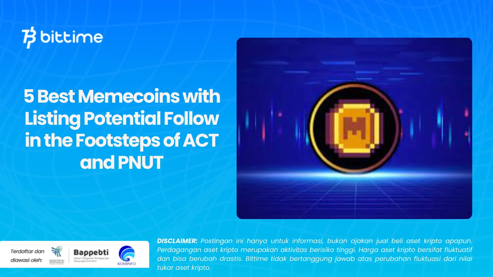 5 Memecoin Terbaik yang Berpotensi Listing Ikuti Jejak ACT dan PNUT