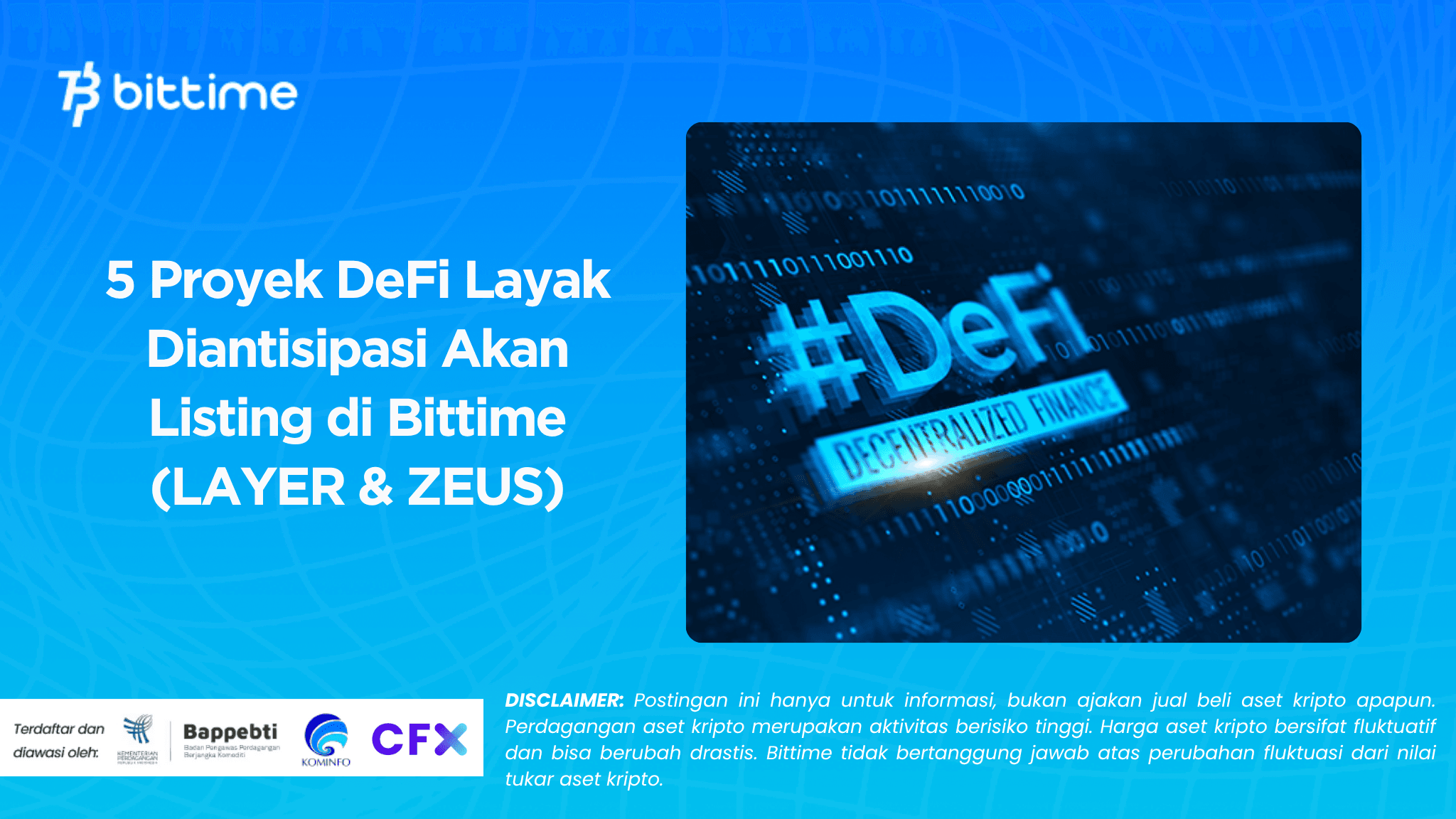 5 Proyek DeFi Layak Diantisipasi Akan Listing di Bittime (LAYER & ZEUS).png