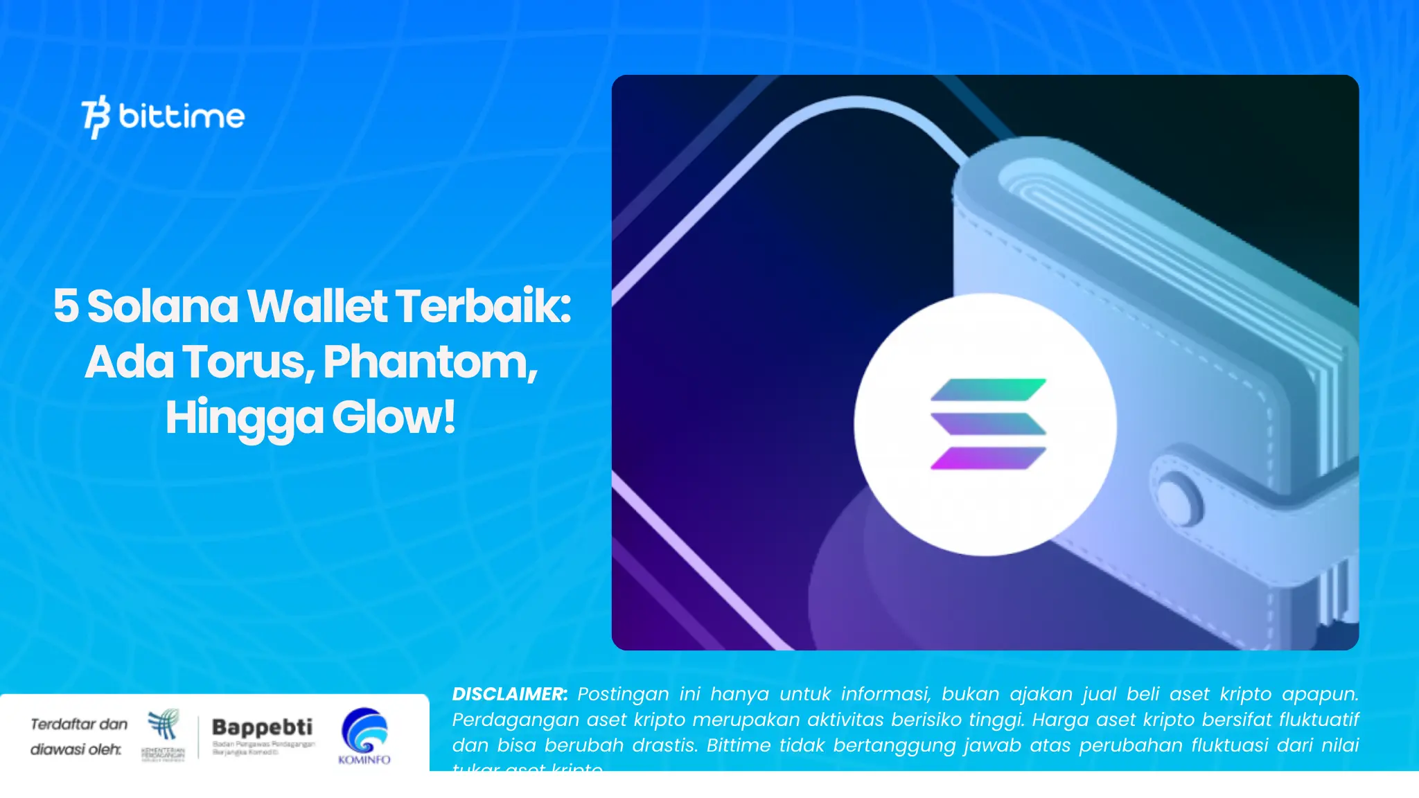 5 Solana Wallet Terbaik Ada Torus, Phantom, Hingga Glow!.webp