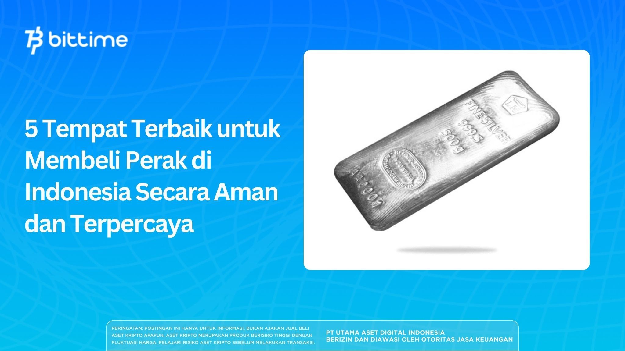 5 Tempat Terbaik untuk Membeli Perak di Indonesia Secara Aman dan Terpercaya