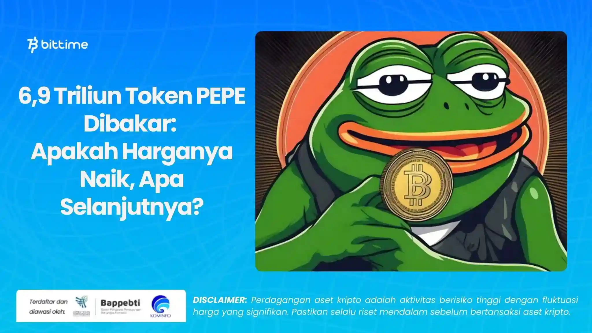 6,9 Triliun Token PEPE Dibakar Apakah Harganya Naik, Apa Selanjutnya.webp