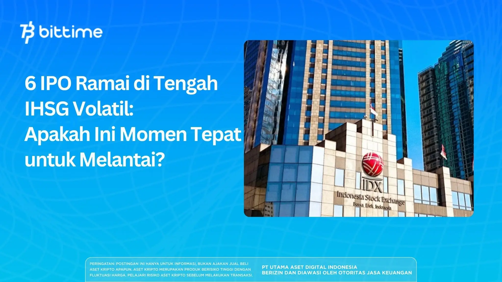6 IPO Ramai di Tengah IHSG Volatil