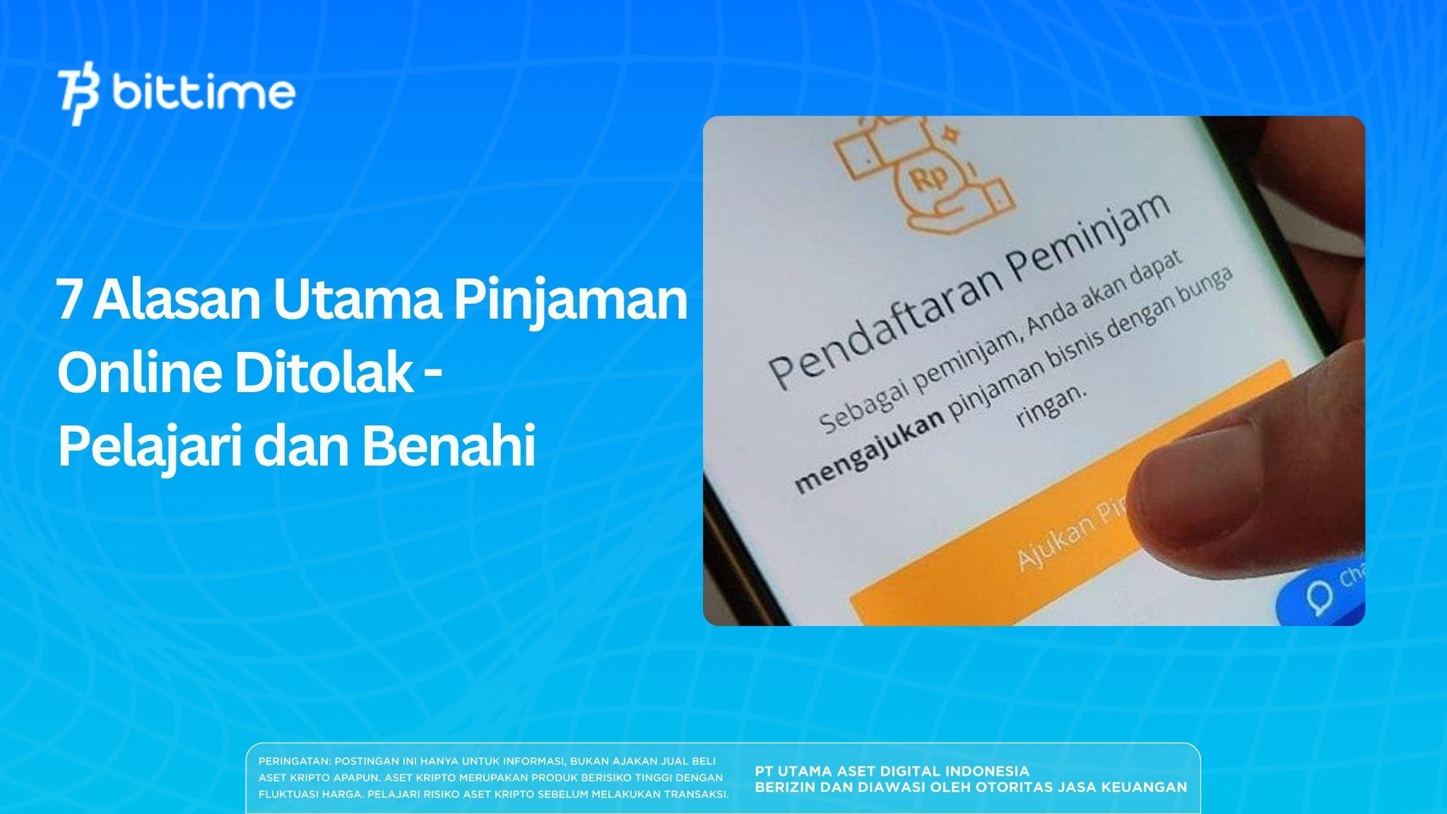 7 Alasan Utama Pinjaman Online Ditolak - Pelajari dan Benahi