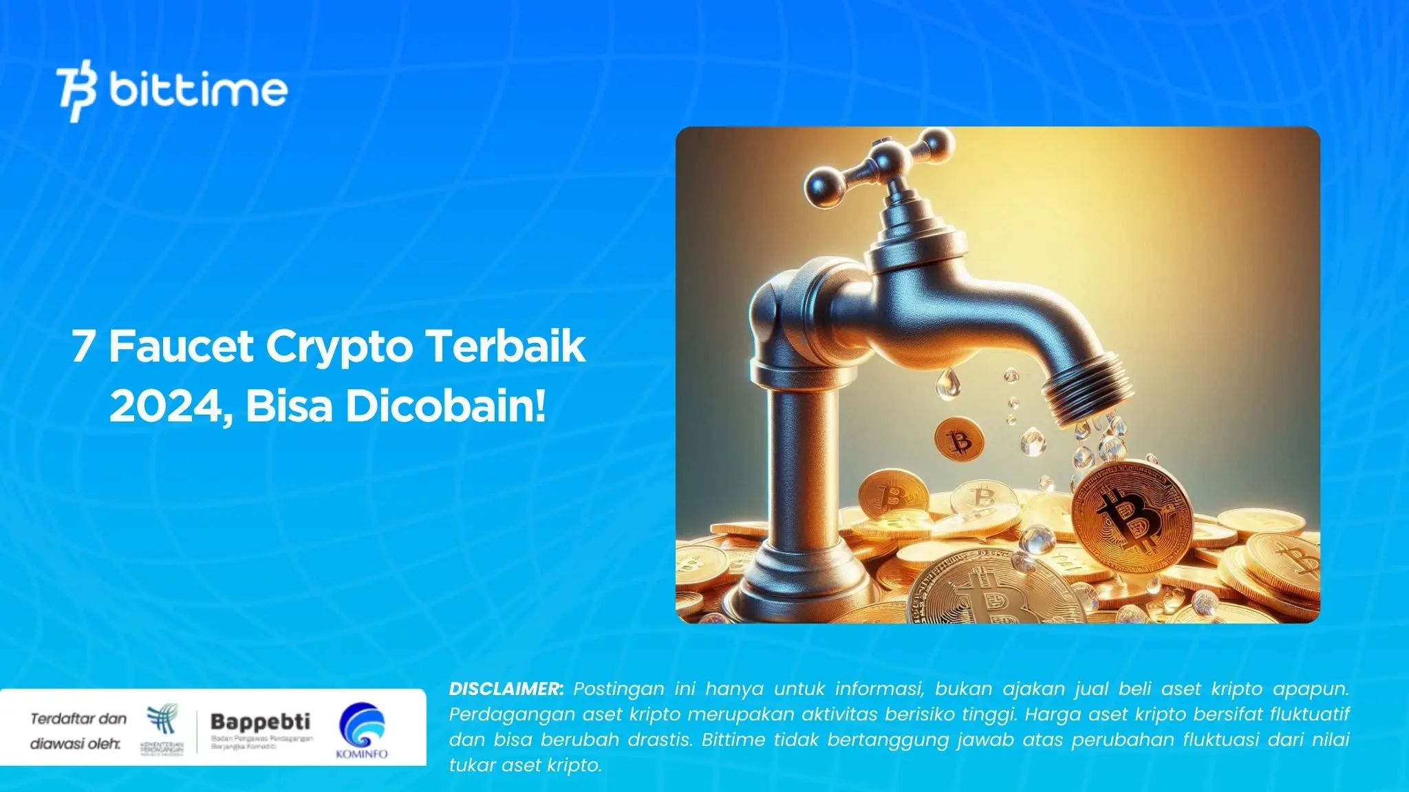 7 Faucet Crypto Terbaik 2024, Bisa Dicobain!