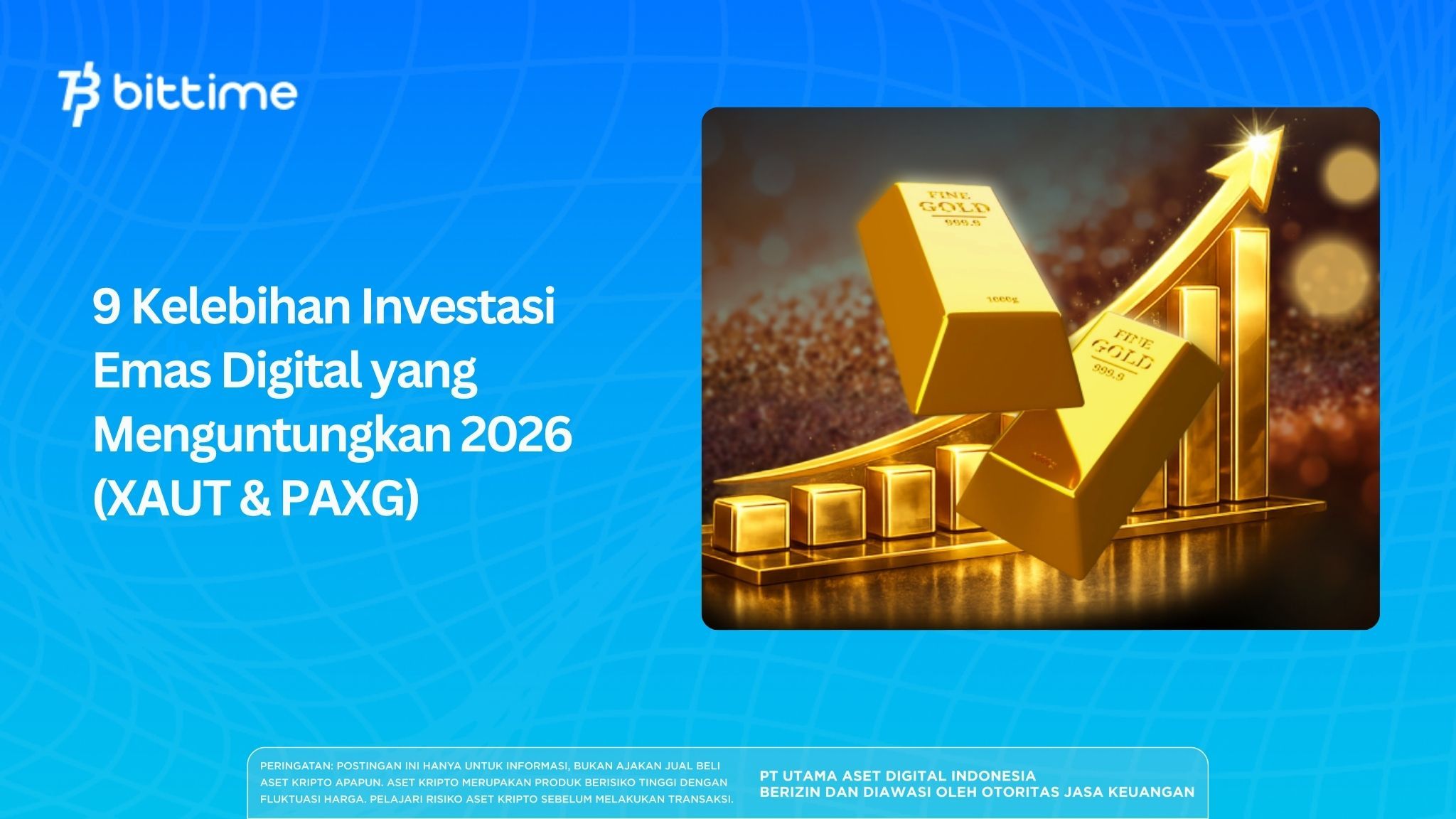 9 Kelebihan Investasi Emas Digital yang Menguntungkan 2026 (XAUT & PAXG)