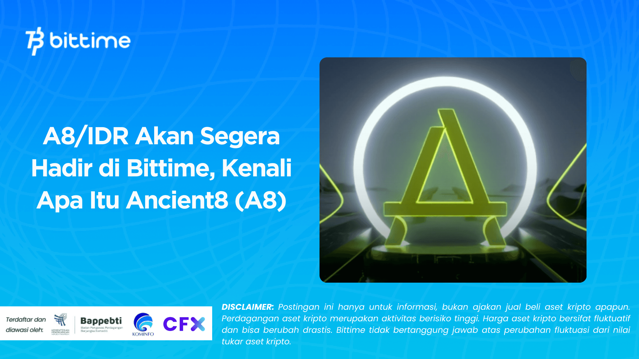 A8/IDR Akan Segera Hadir di Bittime, Kenali Apa Itu Ancient8 (A8)