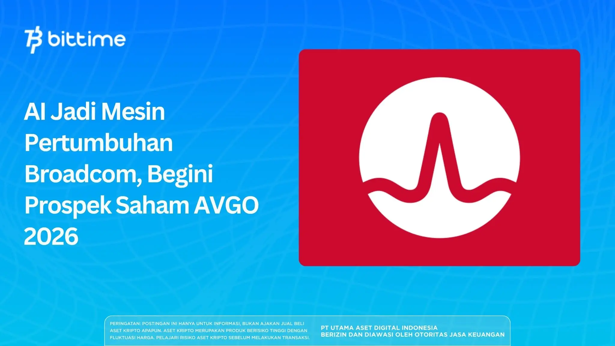 AI Jadi Mesin Pertumbuhan Broadcom, Begini Prospek Saham AVGO 2026