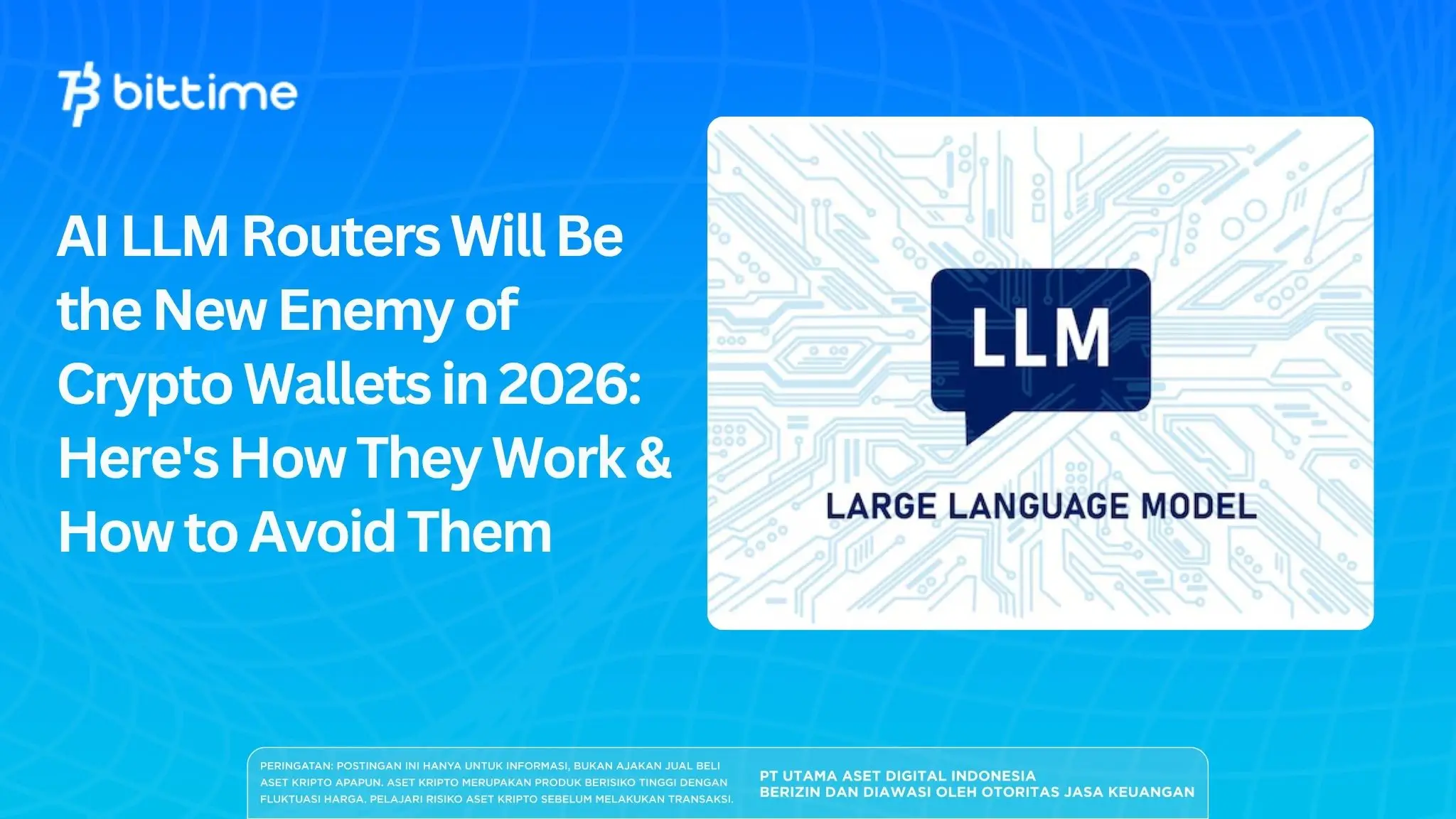 AI LLM Routers Will Be the New Enemy of Crypto Wallets in 2026: Here's How They Work & How to Avoid Them