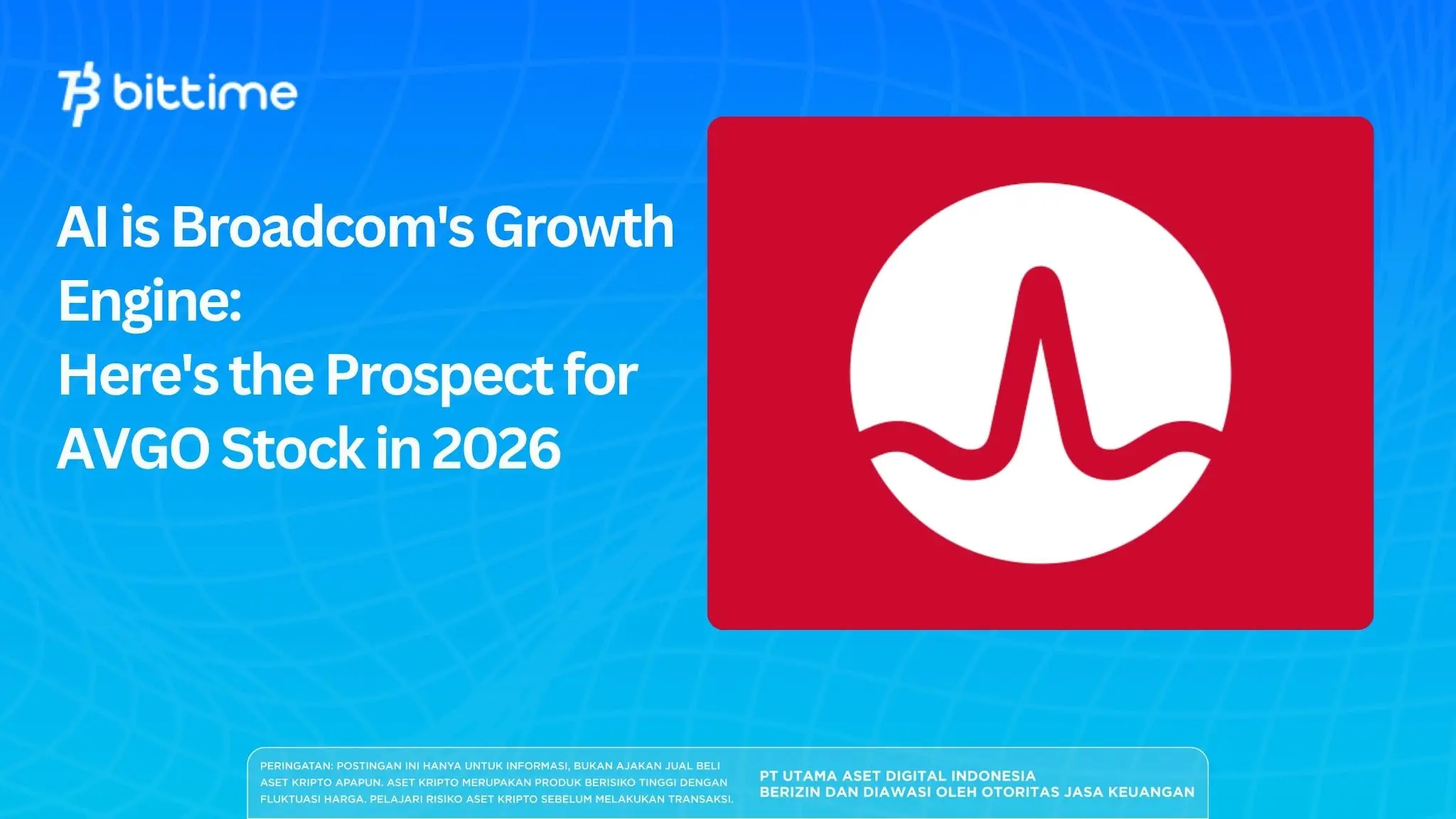 AI is Broadcom's Growth Engine: Here's the Prospect for AVGO Stock in 2026