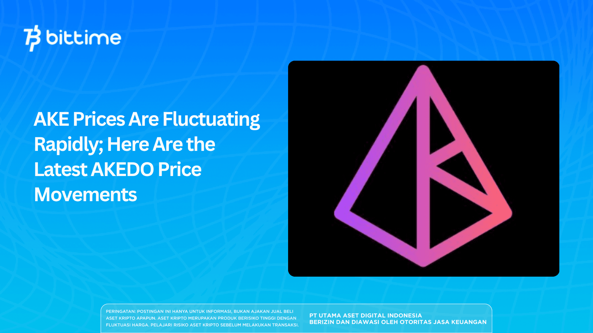 AKE Price Is Fluctuating Rapidly—Here Are the Latest AKEDO Price Movements