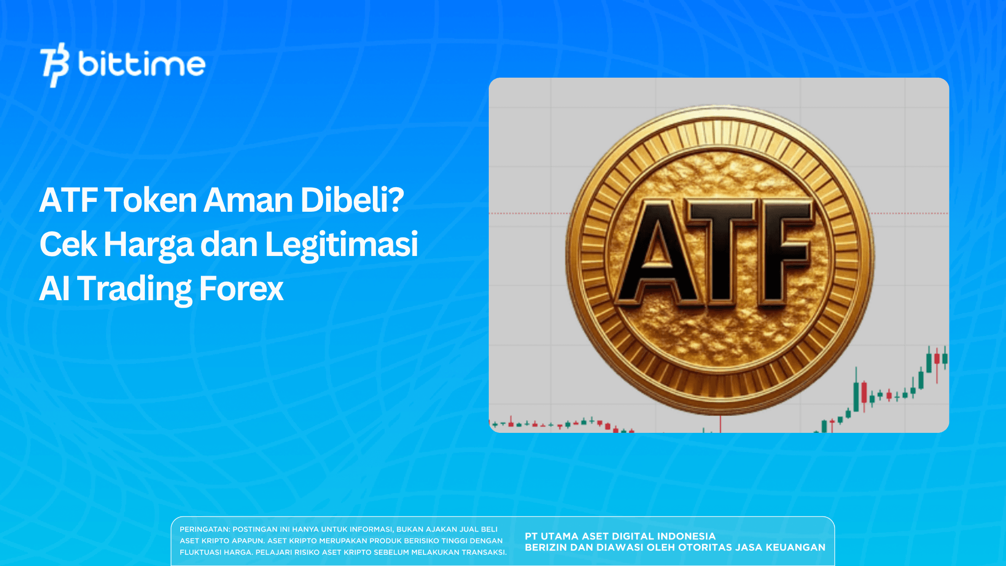 ATF Token Aman Dibeli? Cek Harga dan Legitimasi AI Trading Forex