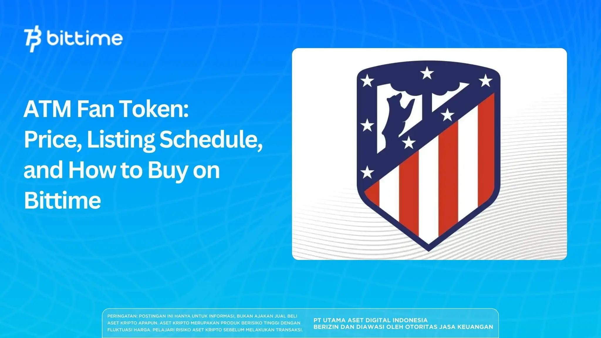 ATM Fan Token: Price, Listing Schedule, and How to Buy on Bittime