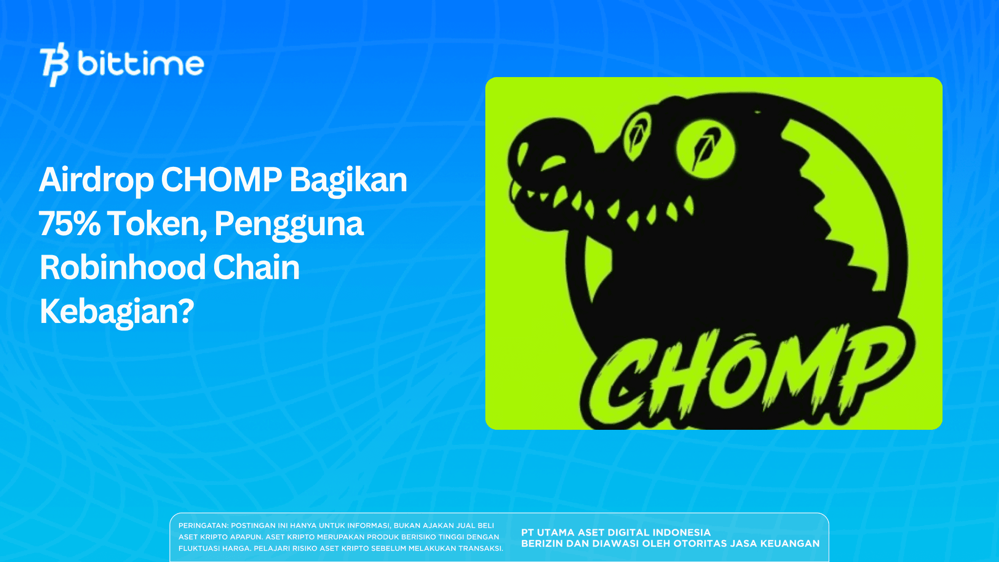 Airdrop CHOMP Bagikan 75% Token, Pengguna Robinhood Chain Kebagian?