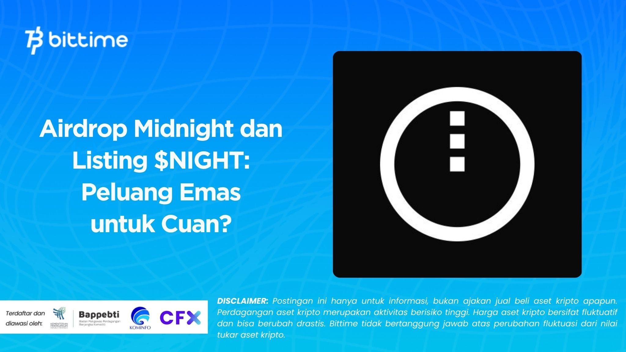 Airdrop Midnight dan Listing $NIGHT Peluang Emas untuk Cuan