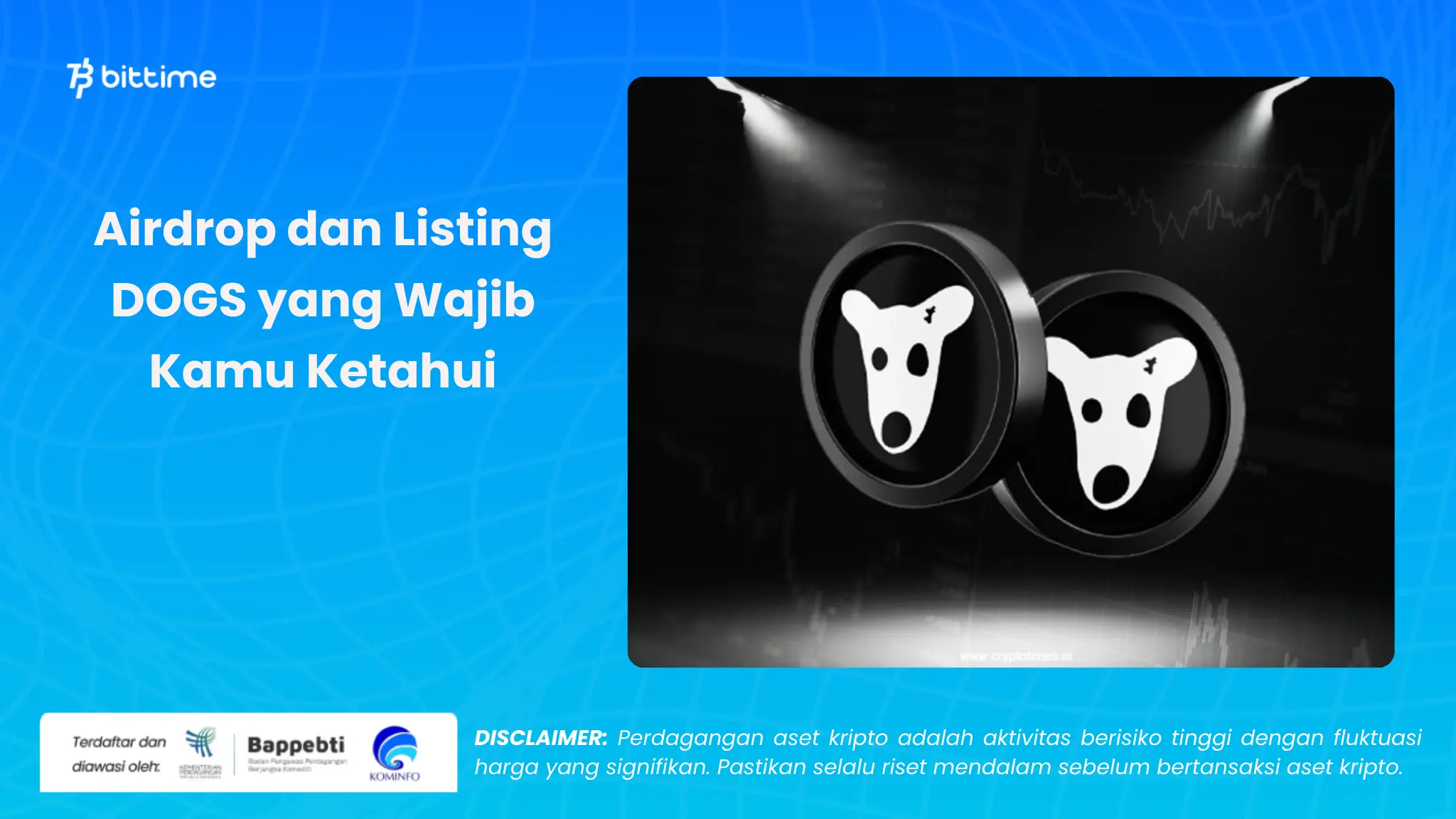 Airdrop dan Listing DOGS yang Wajib Kamu Ketahui - Bittime