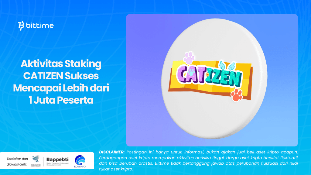 Aktivitas Staking CATIZEN Sukses Mencapai Lebih dari 1 Juta Peserta