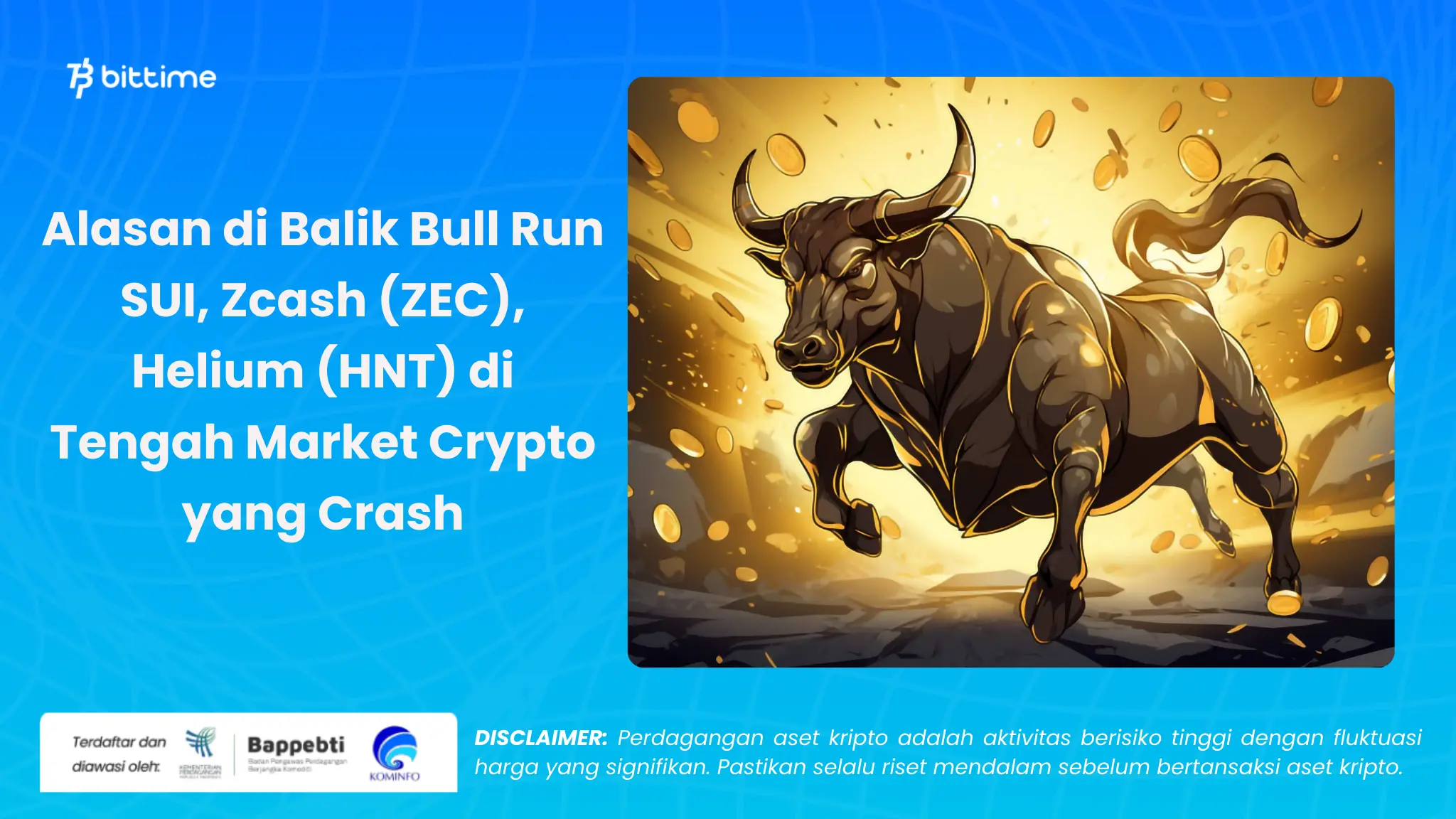 Alasan di Balik Bull Run SUI, Zcash (ZEC), Helium (HNT) - Bittime