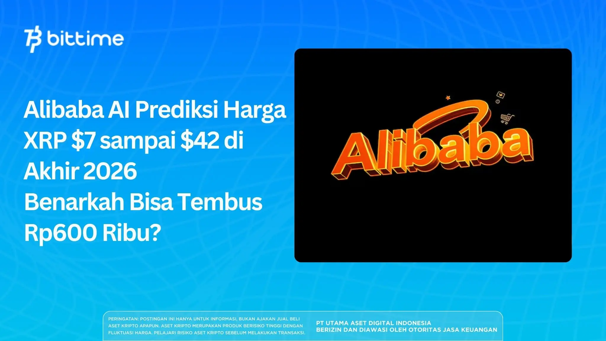 Alibaba AI Prediksi Harga XRP $7 sampai $42 di Akhir 2026 – Benarkah Bisa Tembus Rp600 Ribu?