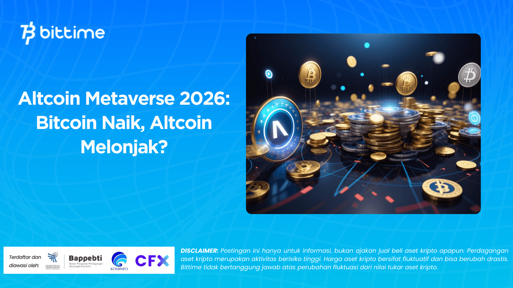 Altcoin Metaverse 2026: Bitcoin Naik, Altcoin Melonjak?