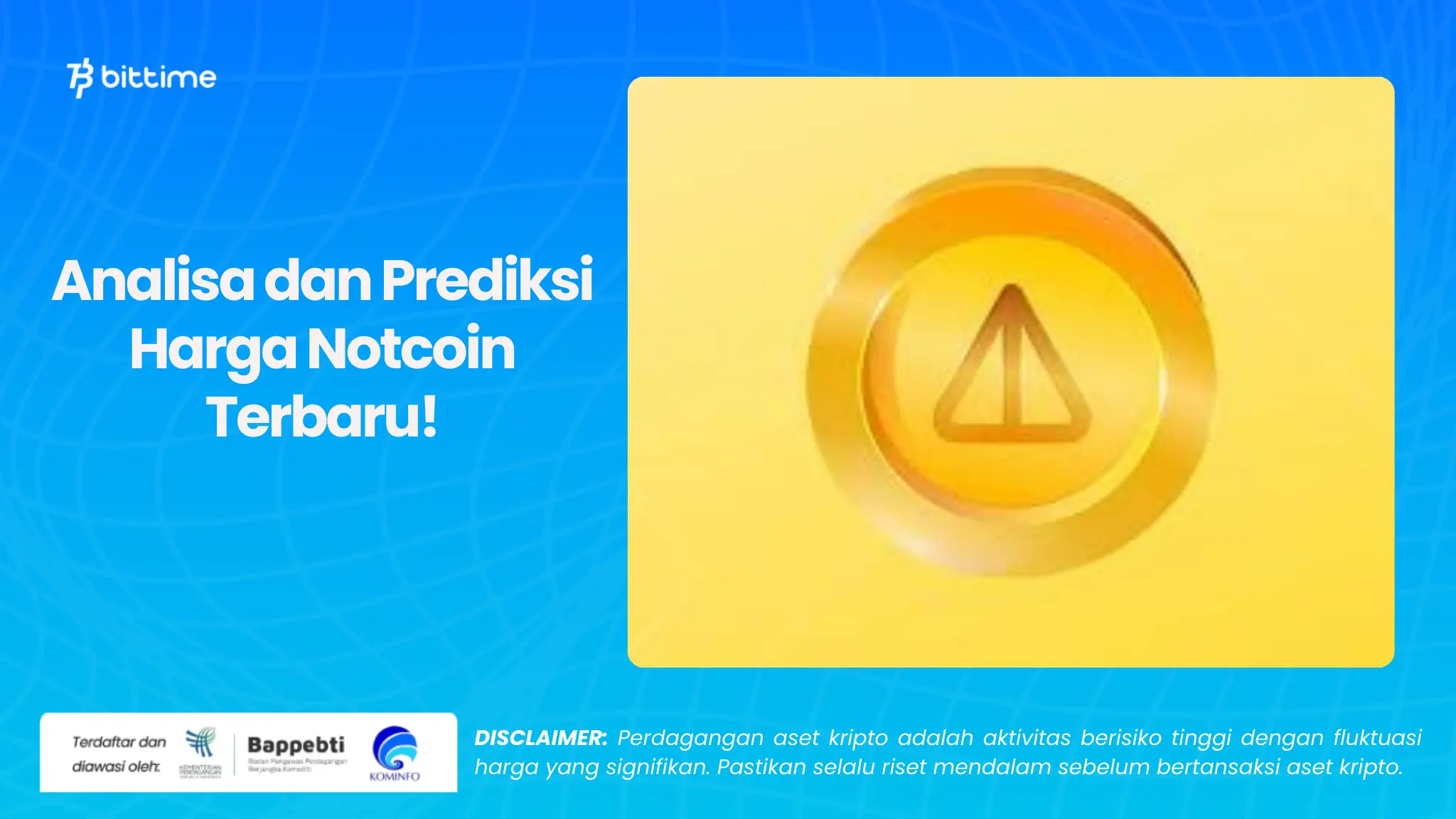 Analisa dan Prediksi Harga Notcoin Terbaru!