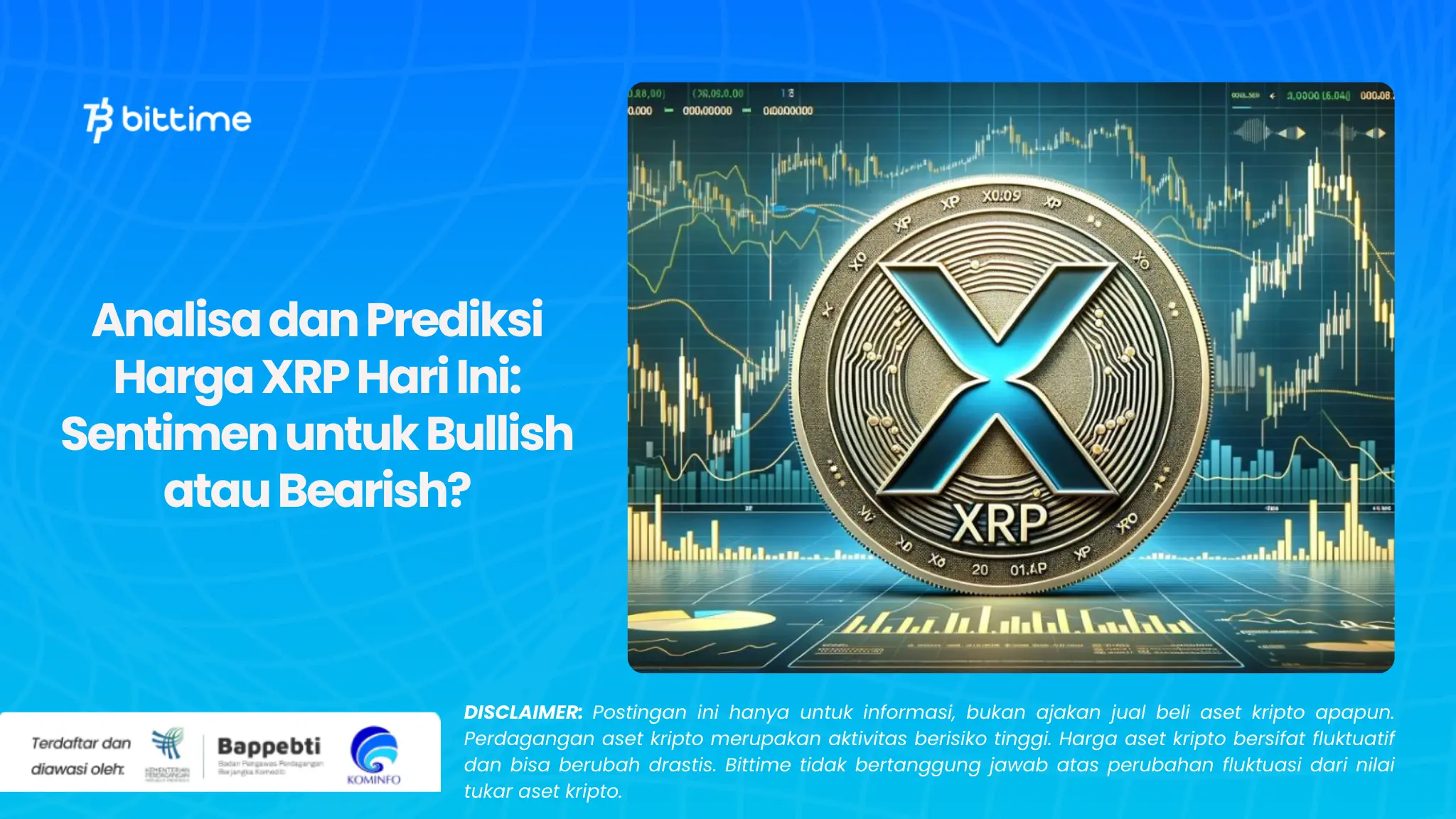 Analisa dan Prediksi Harga XRP Hari Ini: Sentimen untuk Bullish atau Bearish?