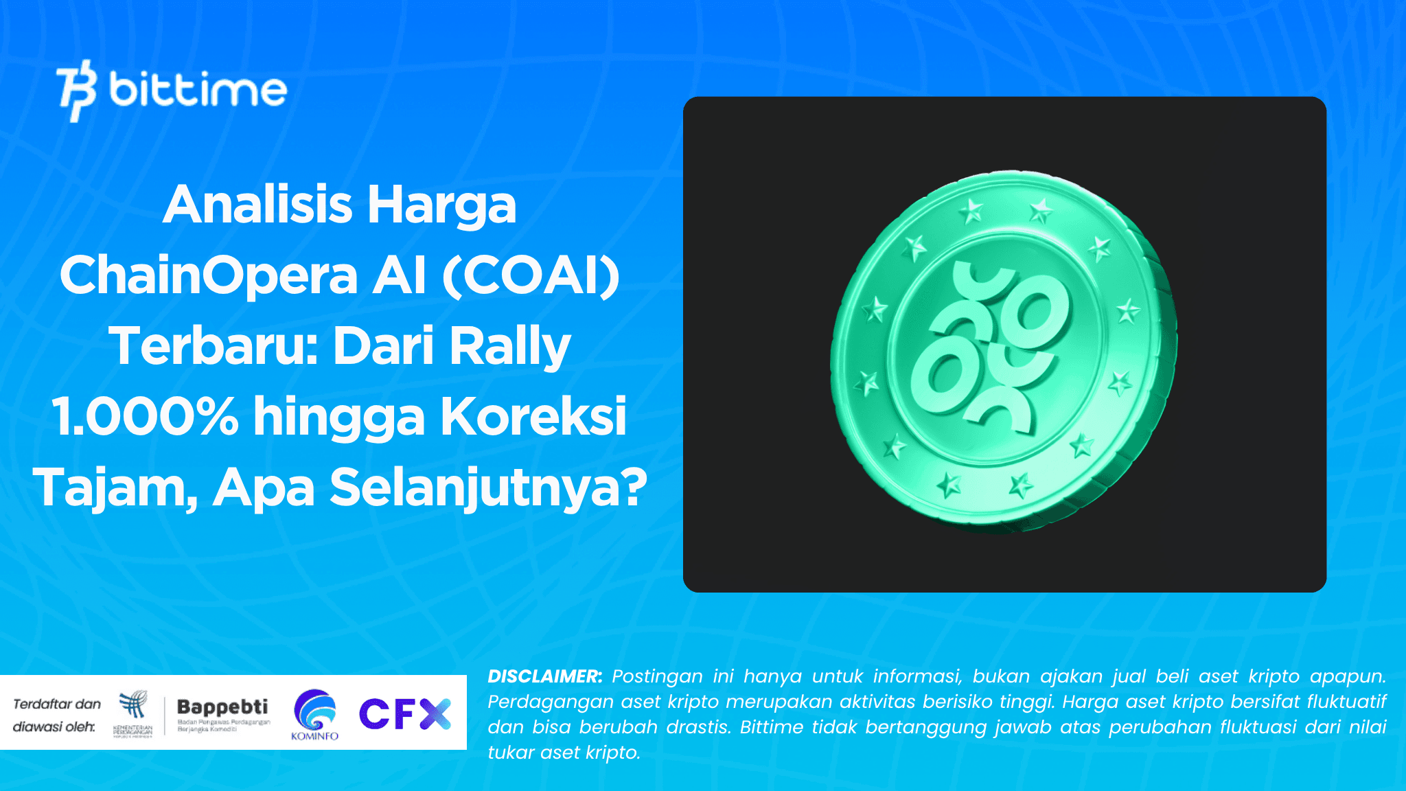 Analisis Harga ChainOpera AI (COAI) Terbaru Dari Rally 1.000% hingga Koreksi Tajam, Apa Selanjutnya.png