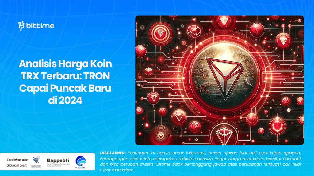 Analisis Harga Koin TRX Terbaru TRON Capai Puncak Baru di 2024