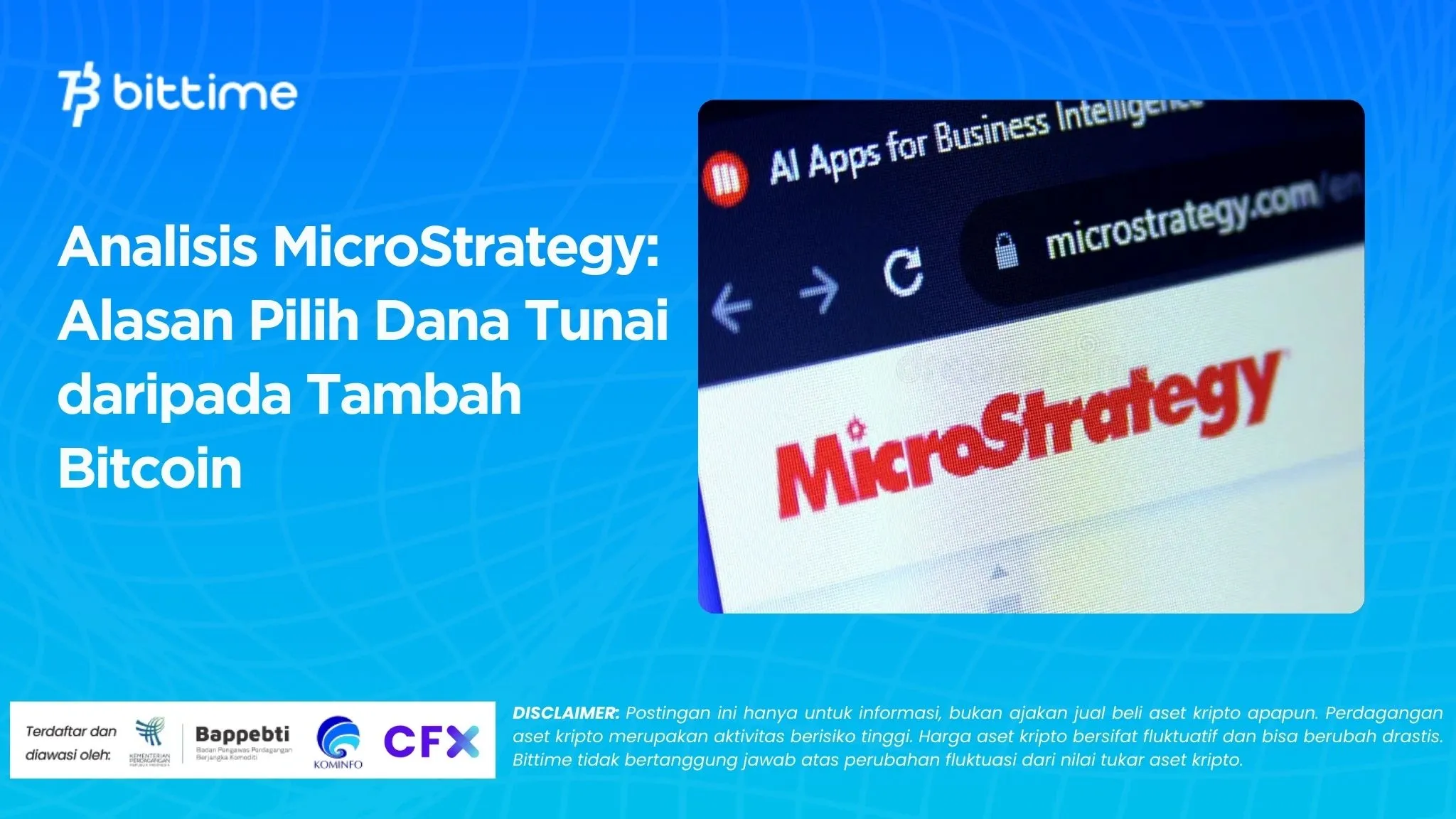 Analisis MicroStrategy: Alasan Pilih Dana Tunai daripada Tambah Bitcoin