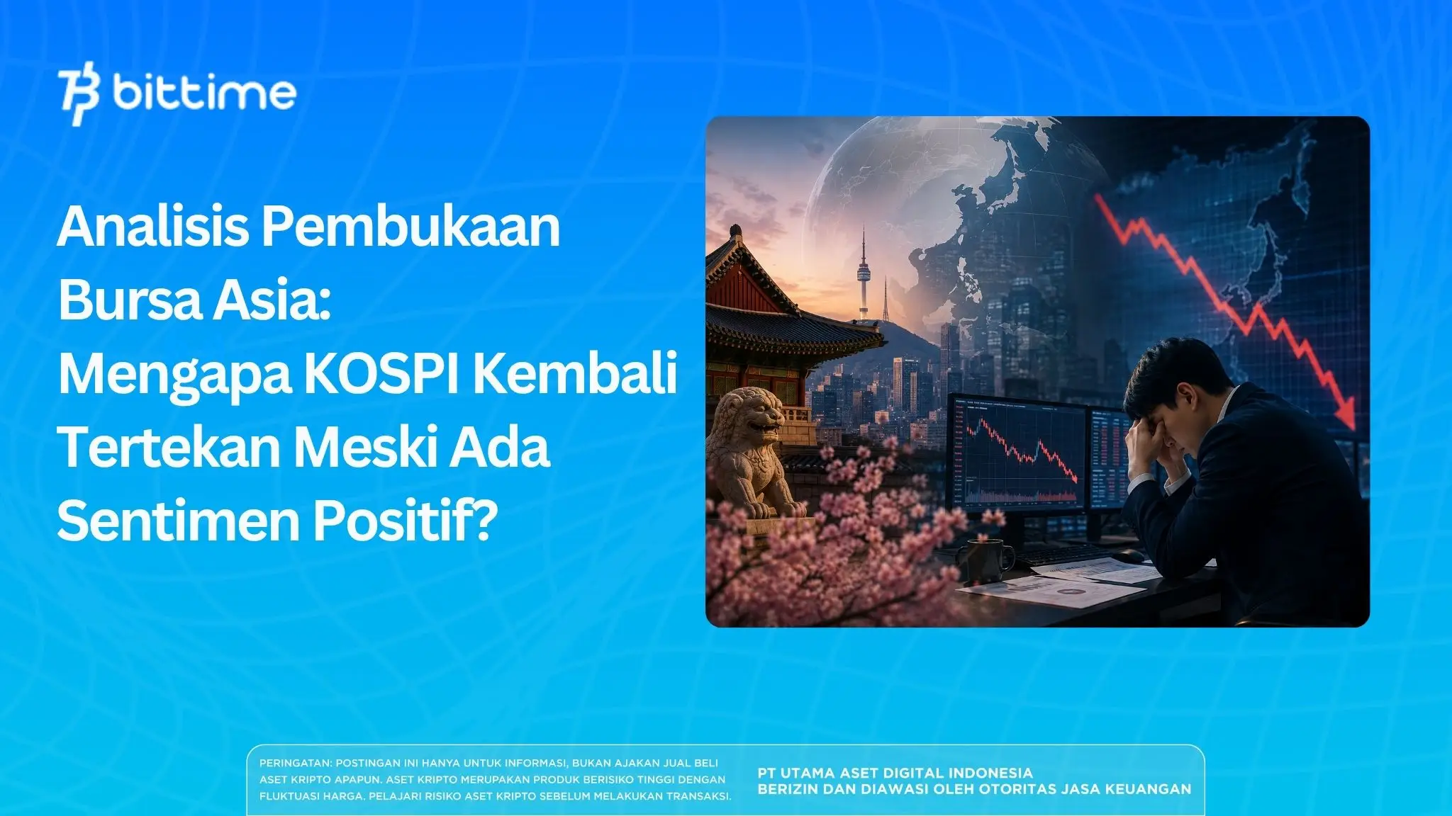 Analisis Pembukaan Bursa Asia: Mengapa KOSPI Kembali Tertekan