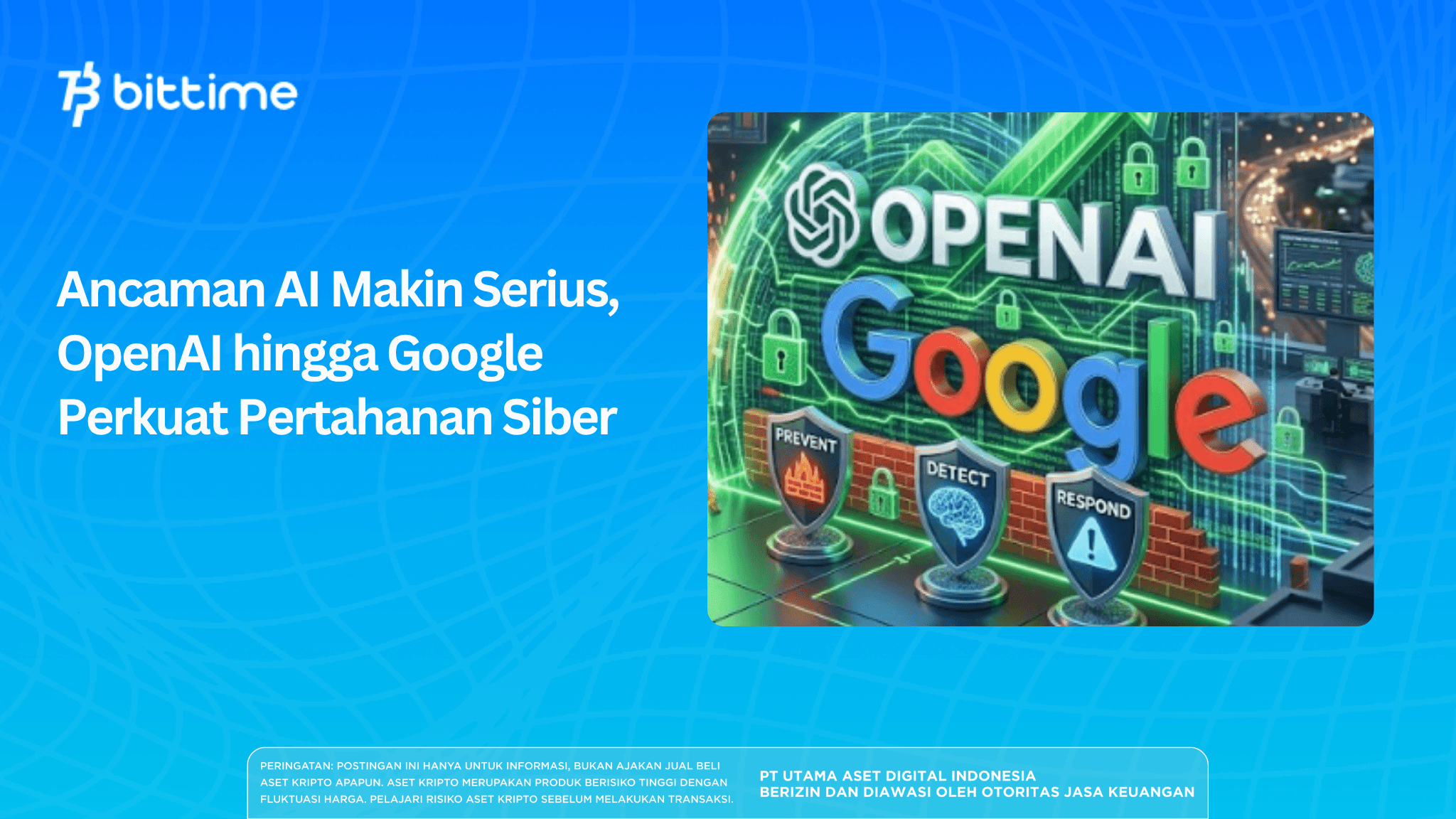 Ancaman AI Makin Serius, OpenAI hingga Google Perkuat Pertahanan Siber
