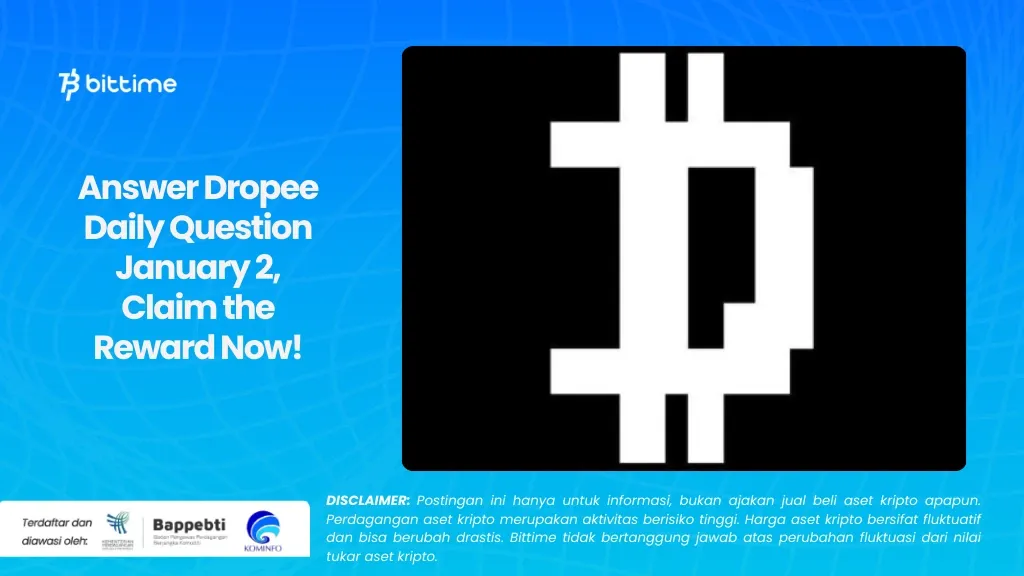 Answer Dropee Daily Question January 2, Claim the Reward Now!