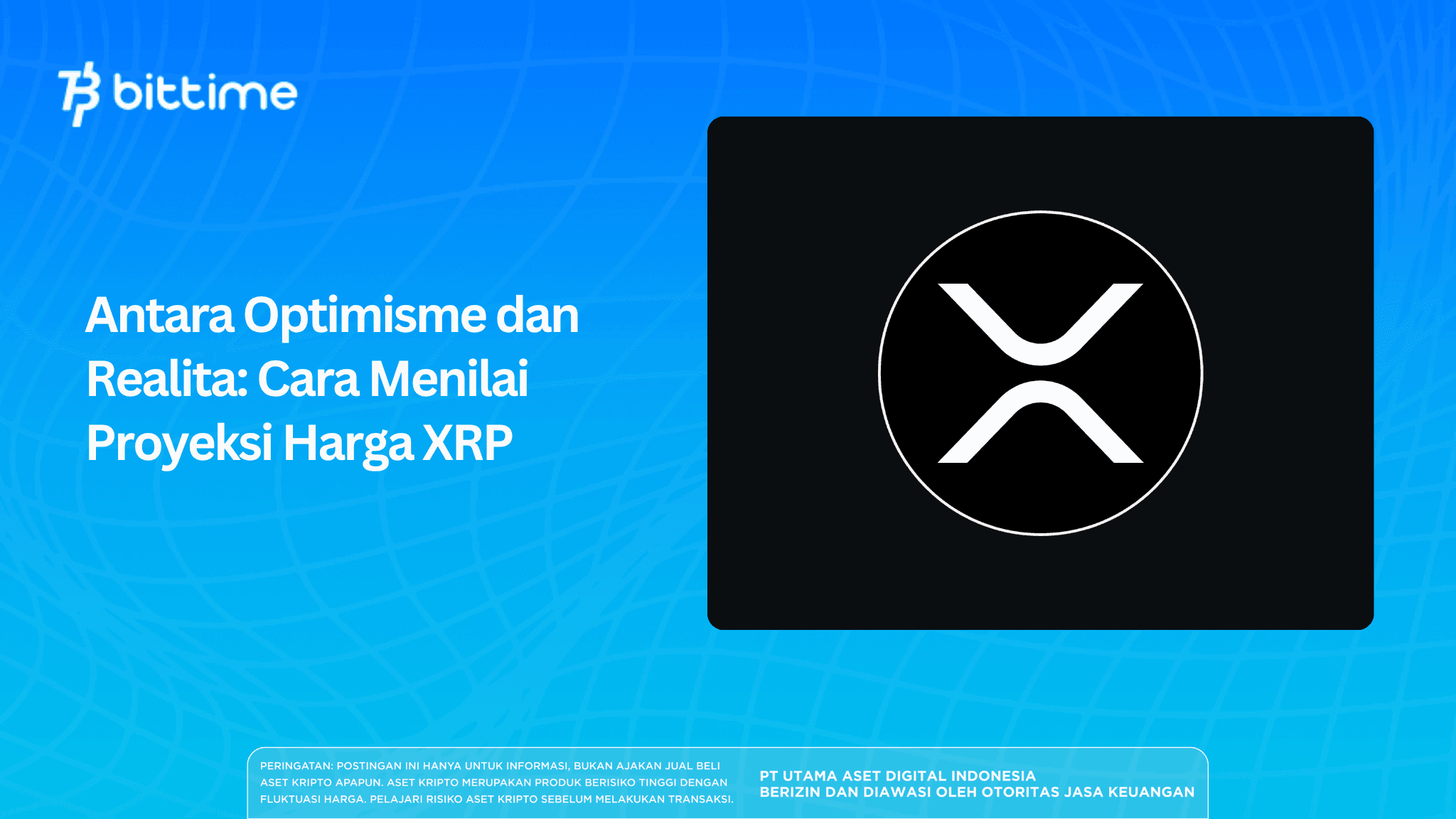 Antara Optimisme dan Realita: Cara Menilai Proyeksi Harga XRP
