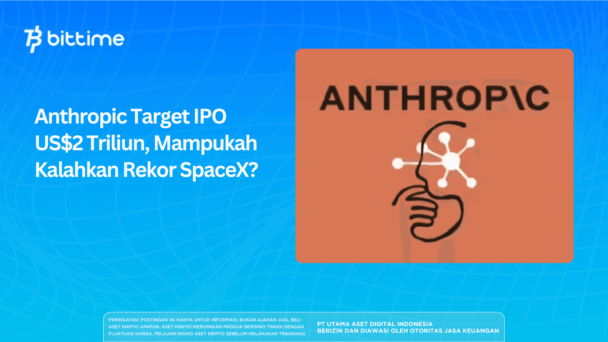 Anthropic Target IPO US$2 Triliun, Mampukah Kalahkan Rekor SpaceX?