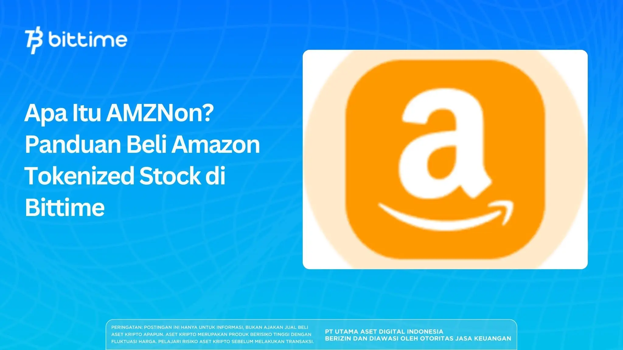 Apa Itu AMZNon? Panduan Beli Amazon Tokenized Stock di Bittime