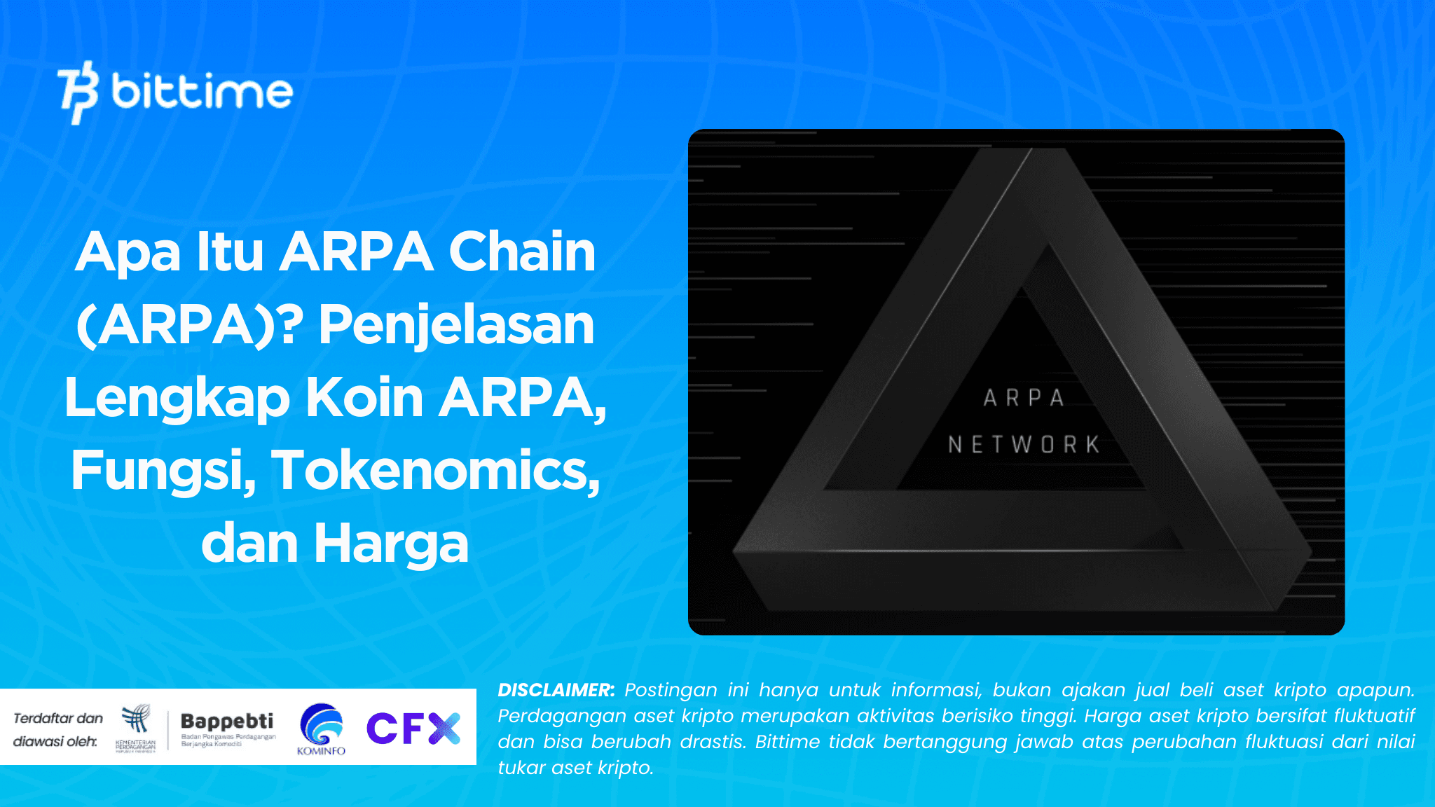 Apa Itu ARPA Chain (ARPA)? Penjelasan Lengkap Koin ARPA, Fungsi, Tokenomics, dan Harga