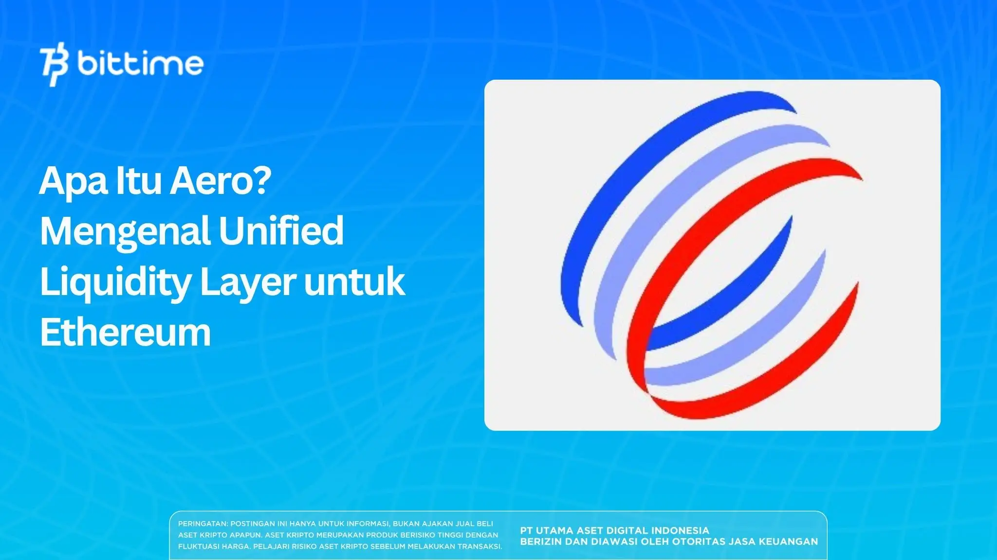 Apa Itu Aero? Mengenal Unified Liquidity Layer untuk Ethereum