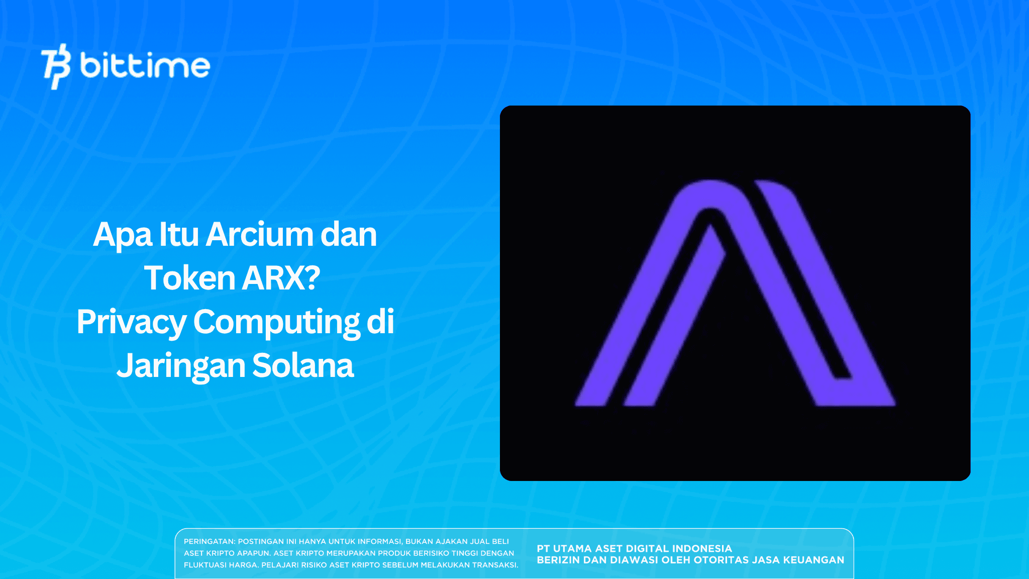 Apa Itu Arcium dan Token ARX? Privacy Computing di Jaringan Solana